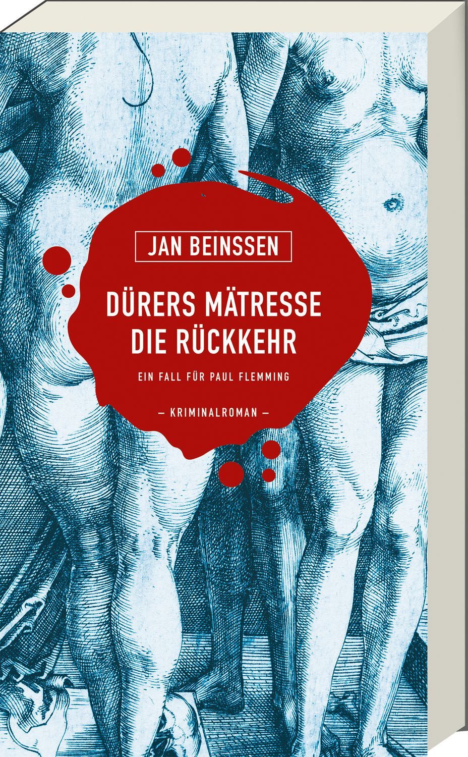 Dürers Mätresse - Die Rückkehr / Jan Beinssen, Ein Fall für Paul Flemming