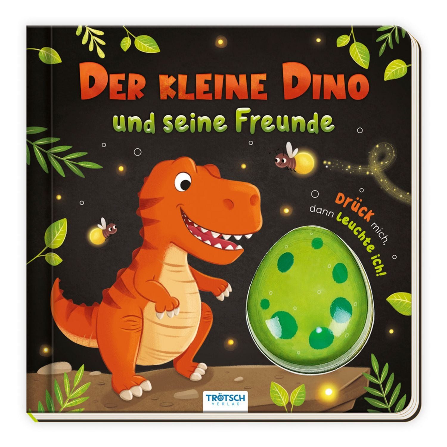 TRÖTSCH - Pappenbuch Leuchtbuch Der kleine Dino und seine Freunde, Ab / Trötsch Verlag GmbH & Co.KG