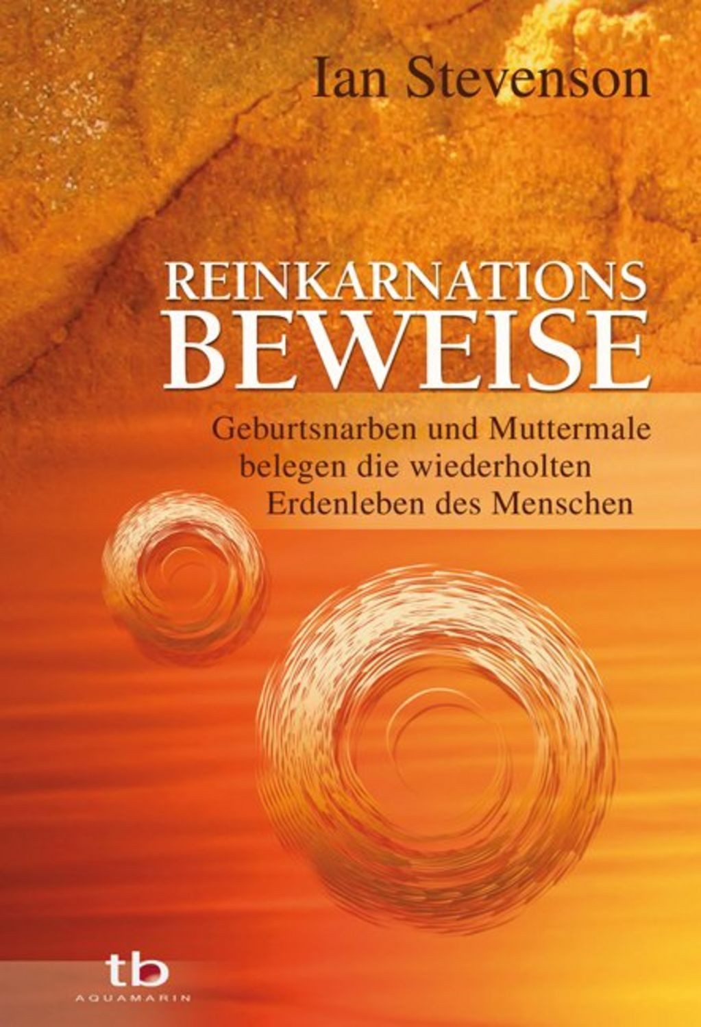 Reinkarnationsbeweise / Ian Stevenson