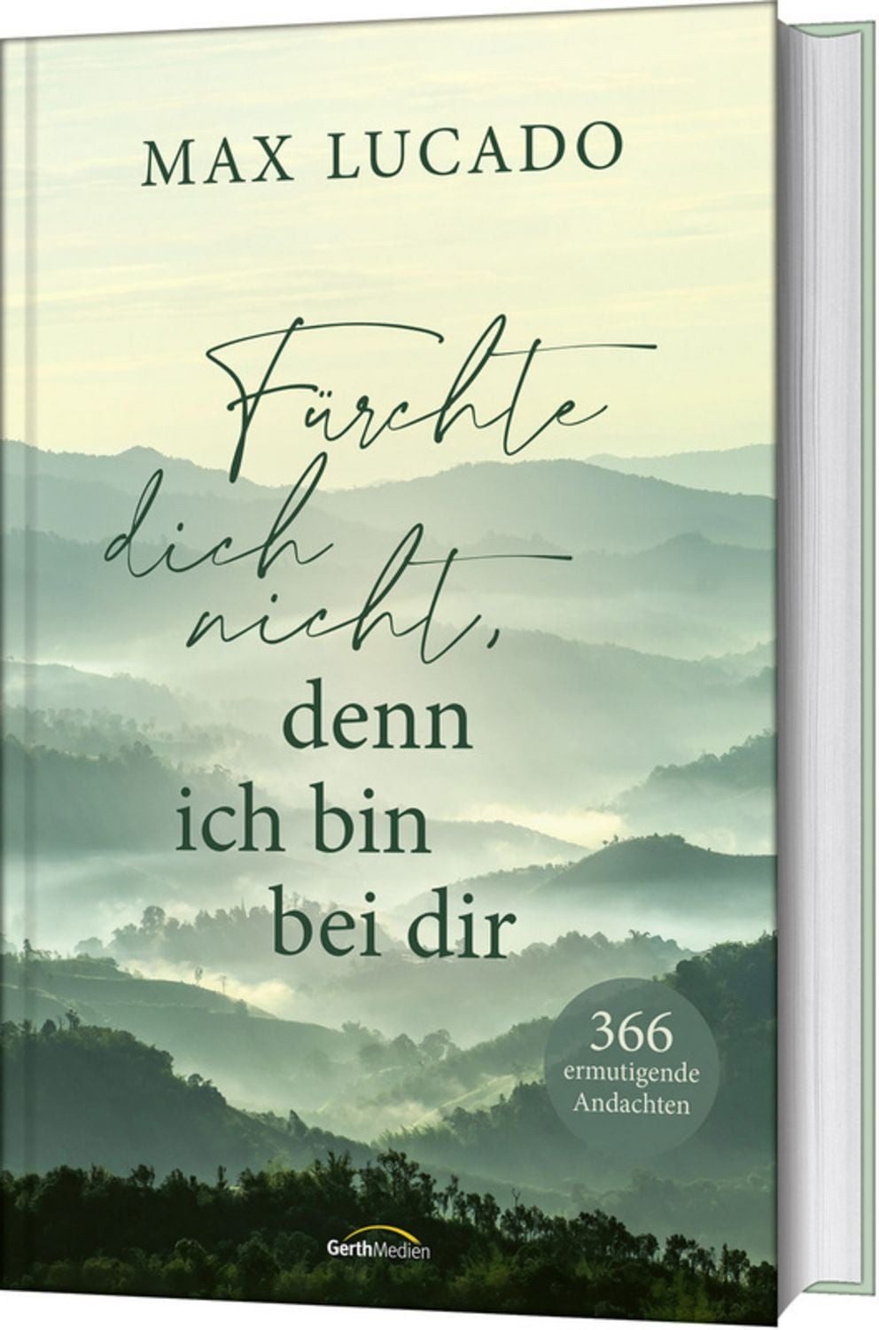 Fürchte dich nicht, denn ich bin bei dir / Max Lucado