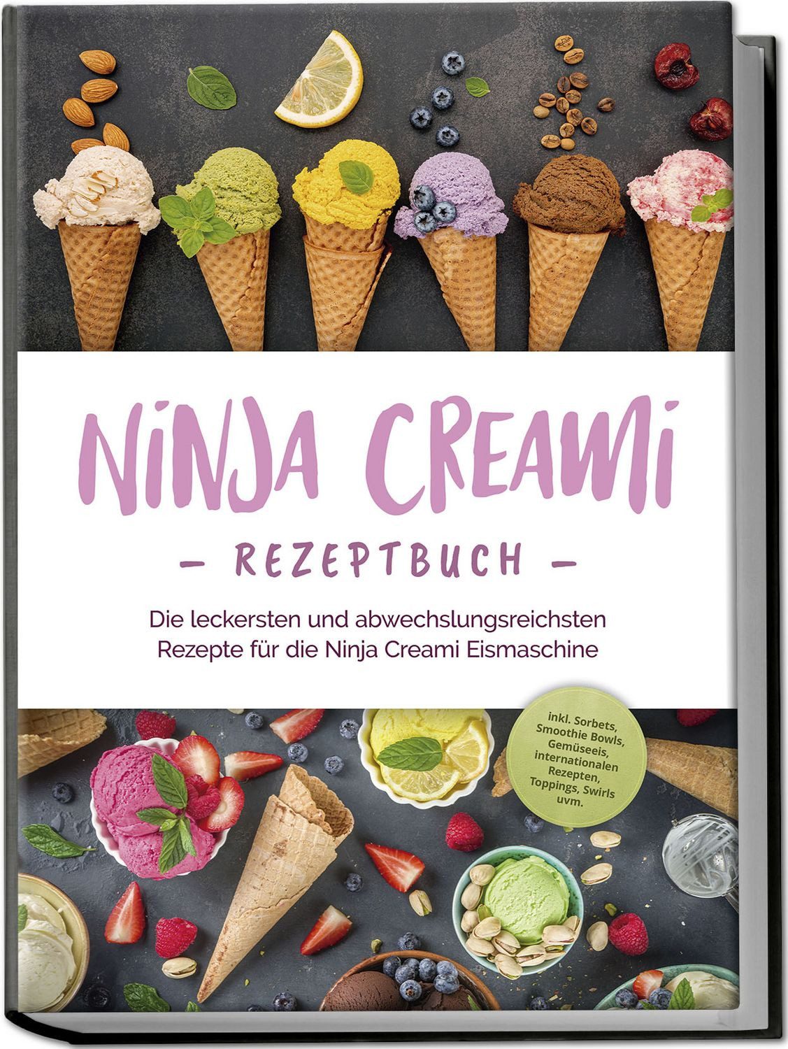 Kochbuch Ninja Creami Rezeptbuch: Die leckersten und abwechslungsreichsten Reze Maren Bertram