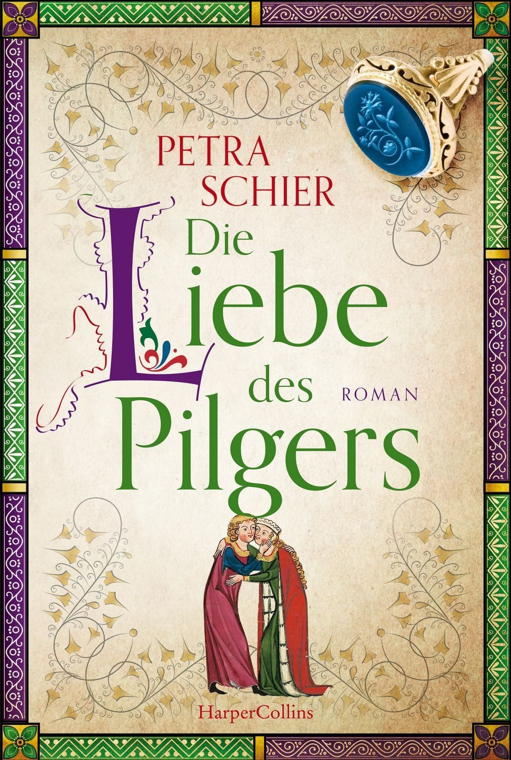 Die Liebe des Pilgers / Petra Schier