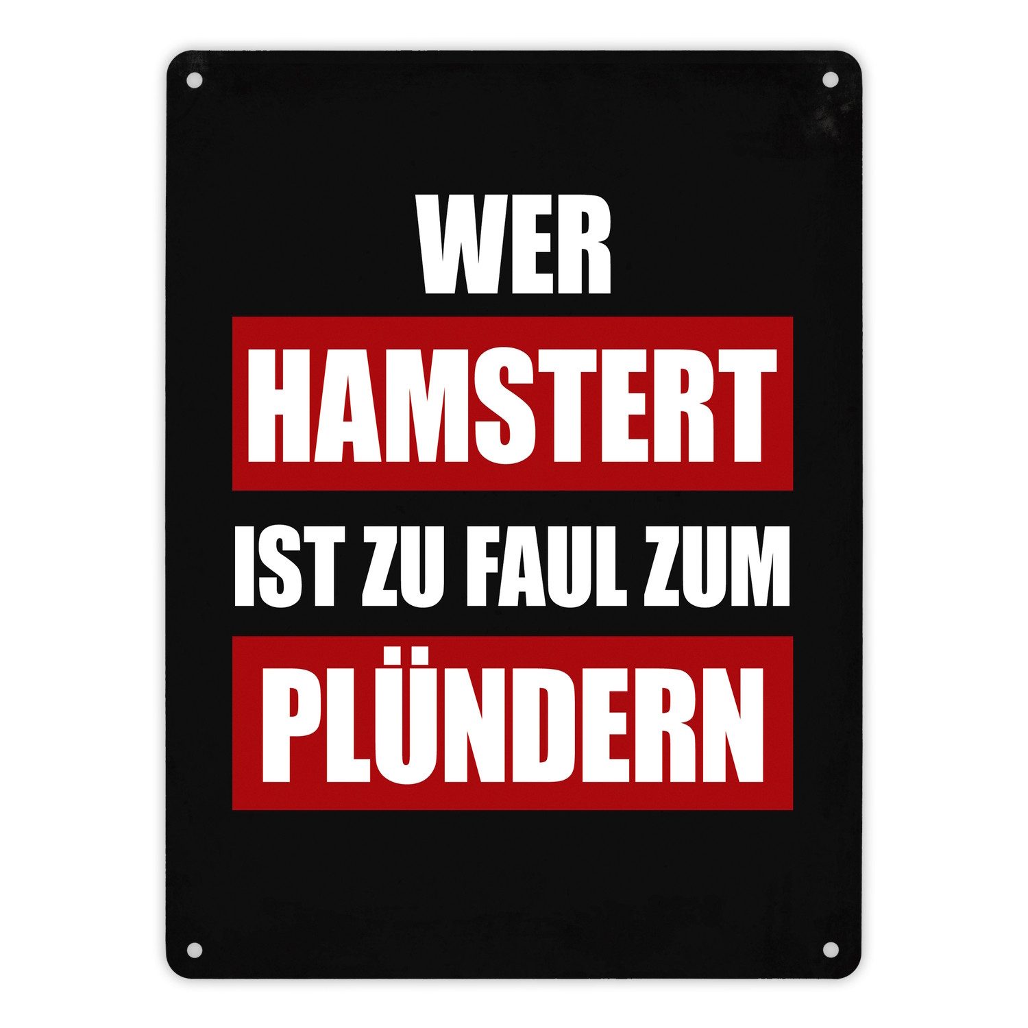 Metallschild Metallschild XL mit Spruch: Wer hamstert ist zu faul zum p ... Schild