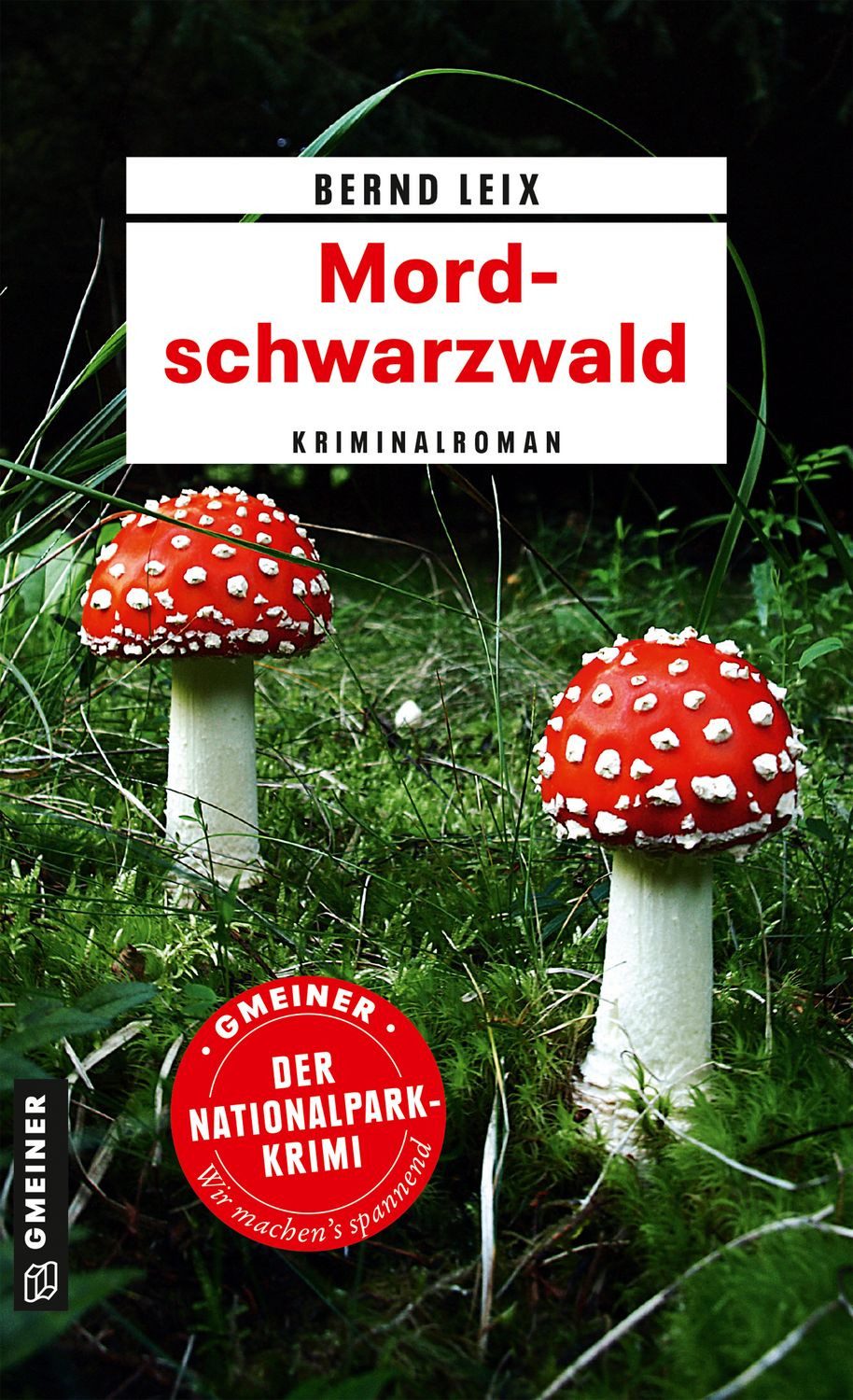 Mordschwarzwald / Bernd Leix