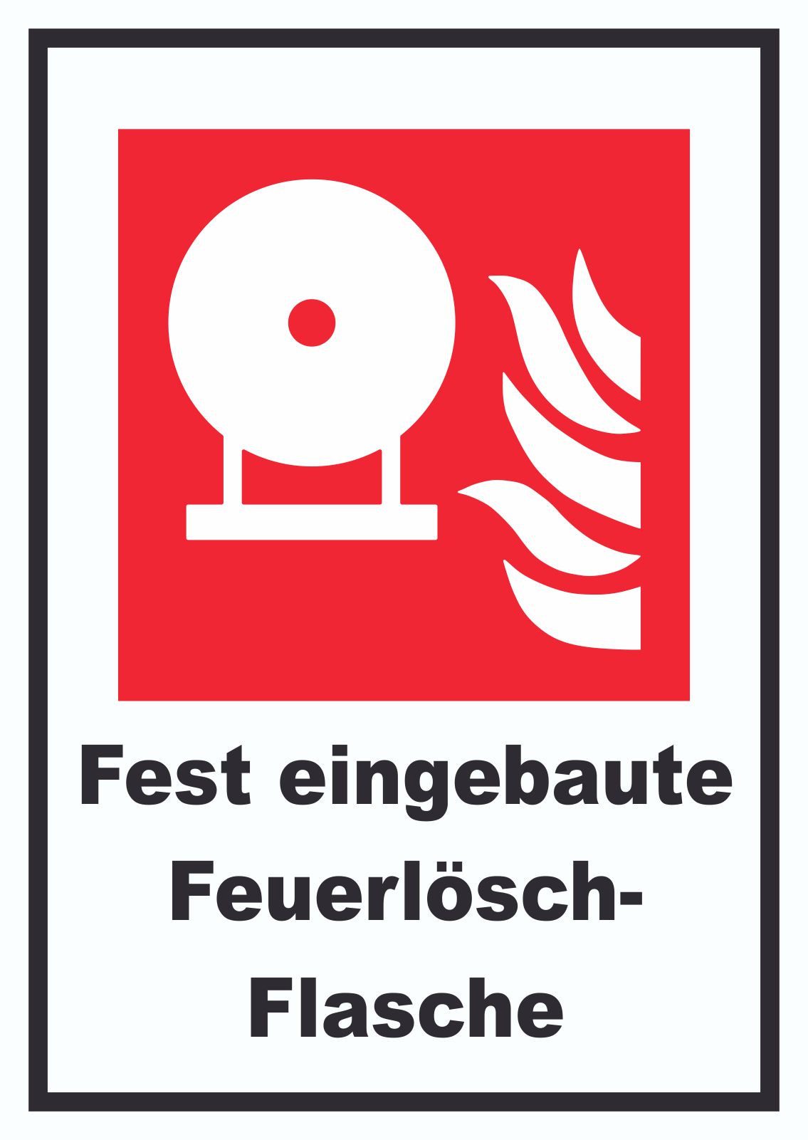 HB-Druck Hinweisschild Fest eingebaute Feuerlösch-Flasche Schild, wetterfest, stabil, UV-beständig, kratzfest