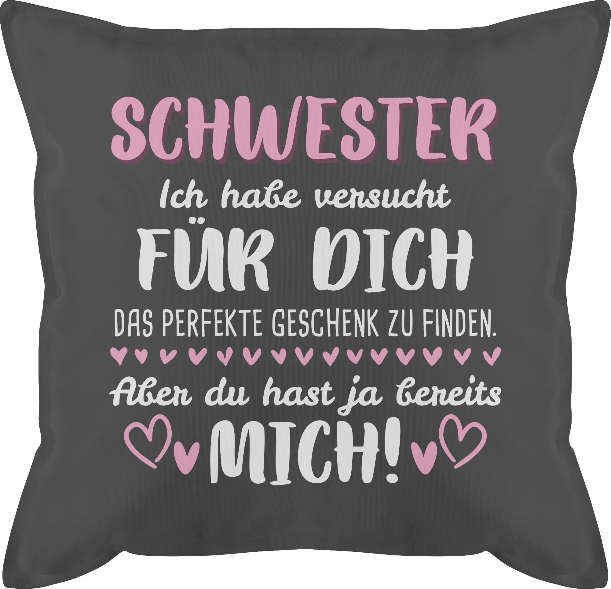 für versucht dich finden Ich Geschenk habe weiß/rosa, Schwester Dekokissen Geschwister Deko-Kissen das Shirtracer zu