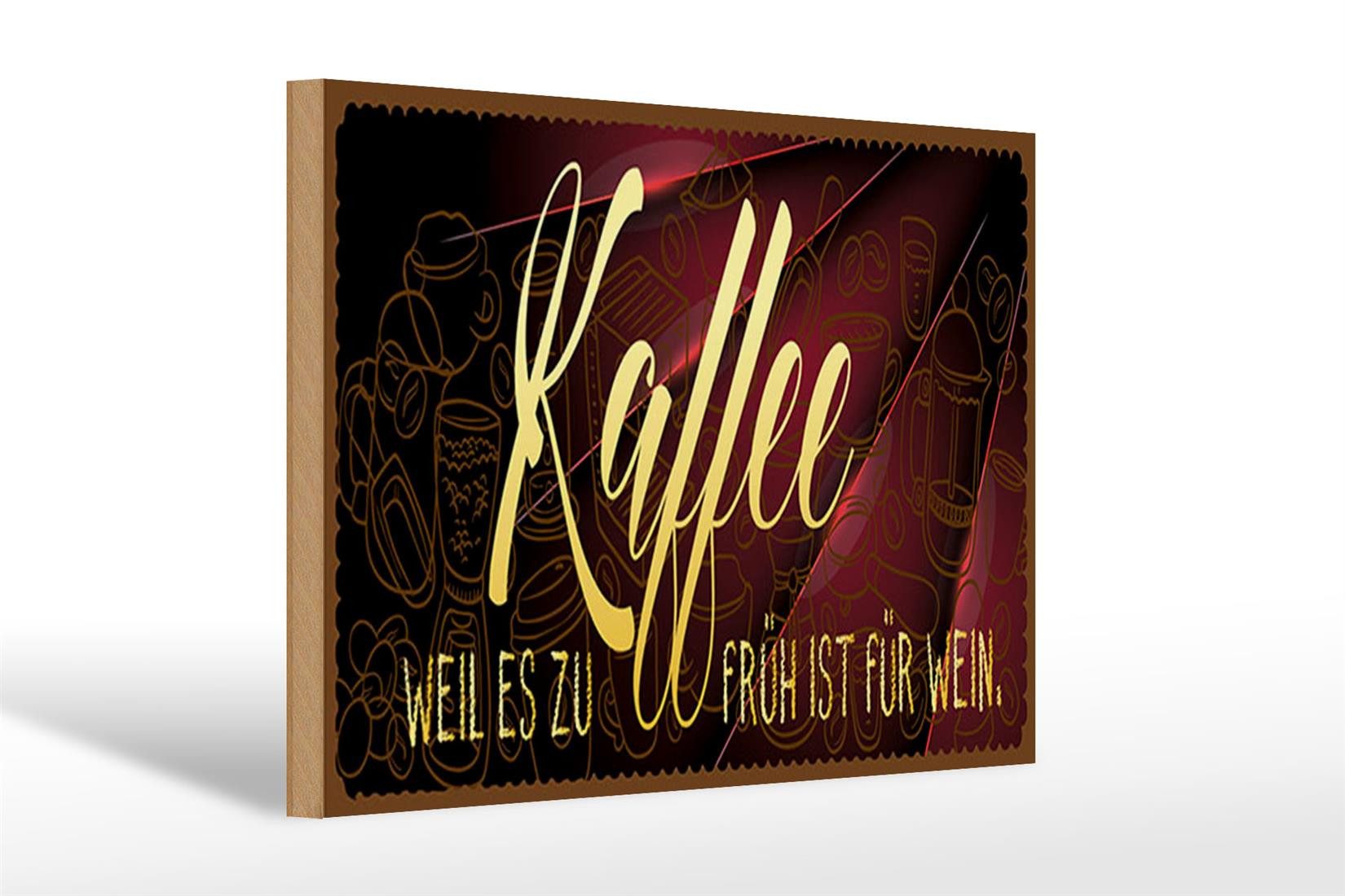 Holzbild Kaffee 30x20cm Weil es zu früh ist für Wein