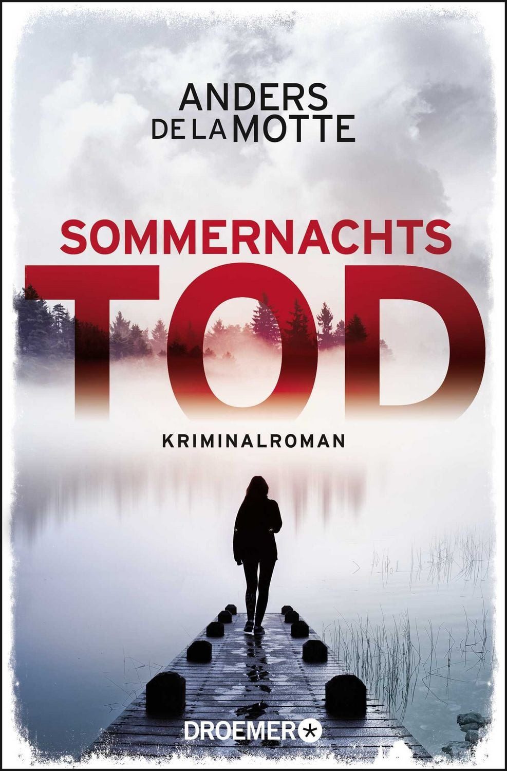 Sommernachtstod / Anders de la Motte, Kriminalroman, Ein fesselnder Schweden-Krimi vom preisgekrönten Autor