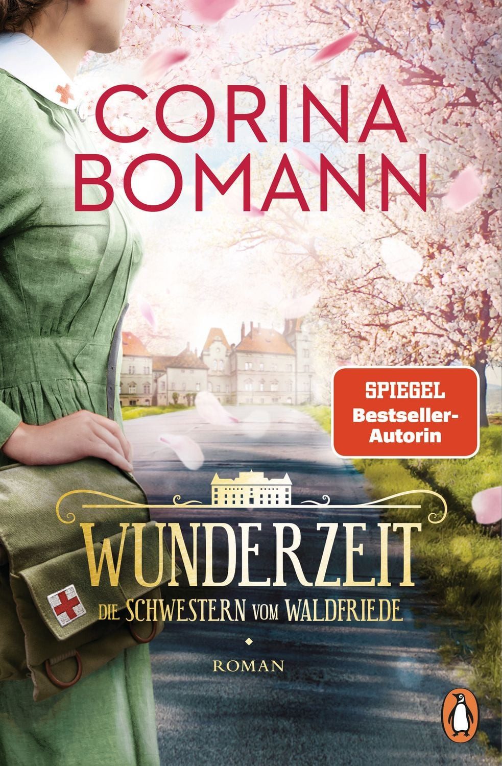 Wunderzeit / Corina Bomann, Die Schwestern vom Waldfriede - Roman. Das große Finale der mitreißenden historischen Saga – jeder Band ein Bestseller!
