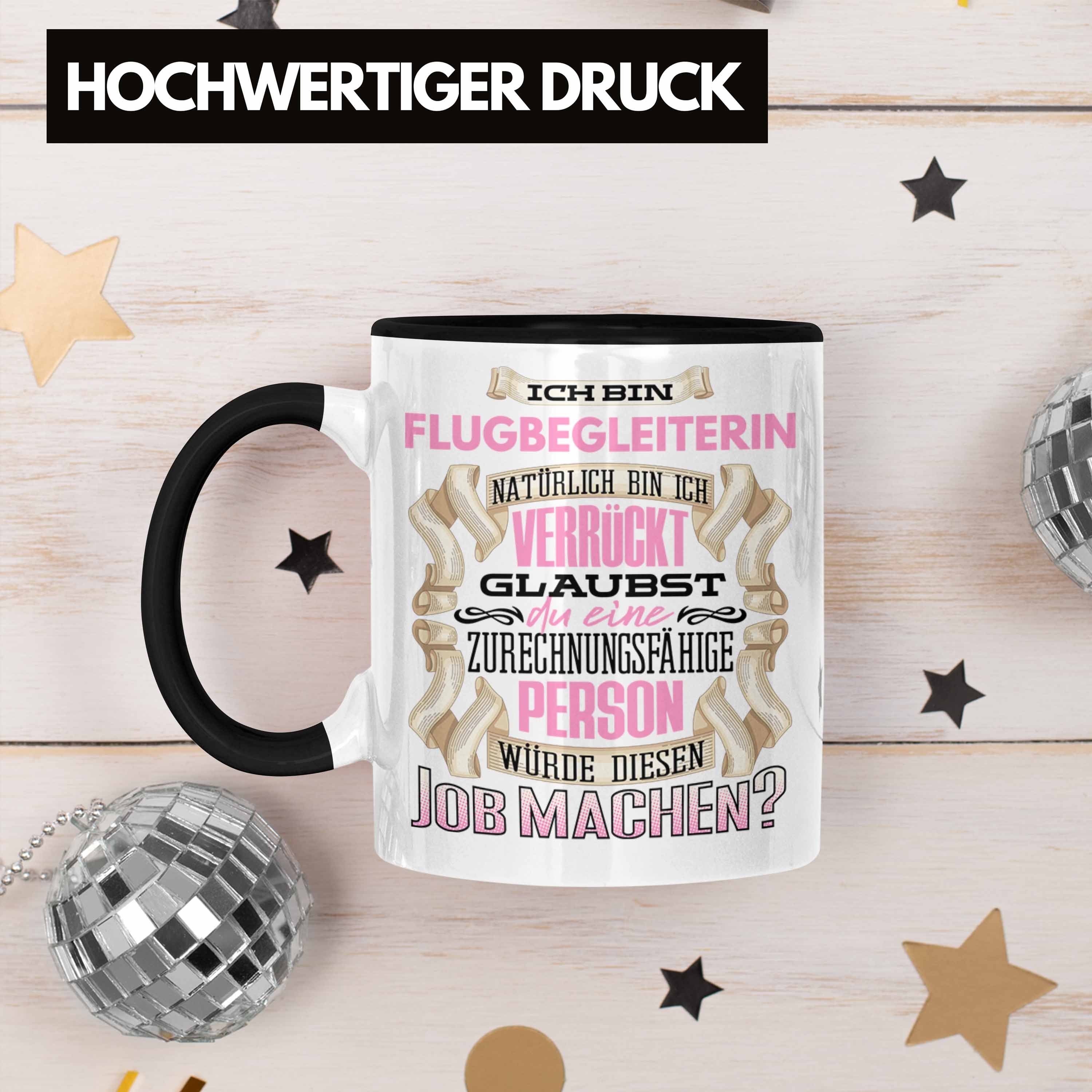 Lustige Geschenk Schwarz Tasse - Tasse Ich Flugbegleiterin Trendation Bin Trendation Geburtstag