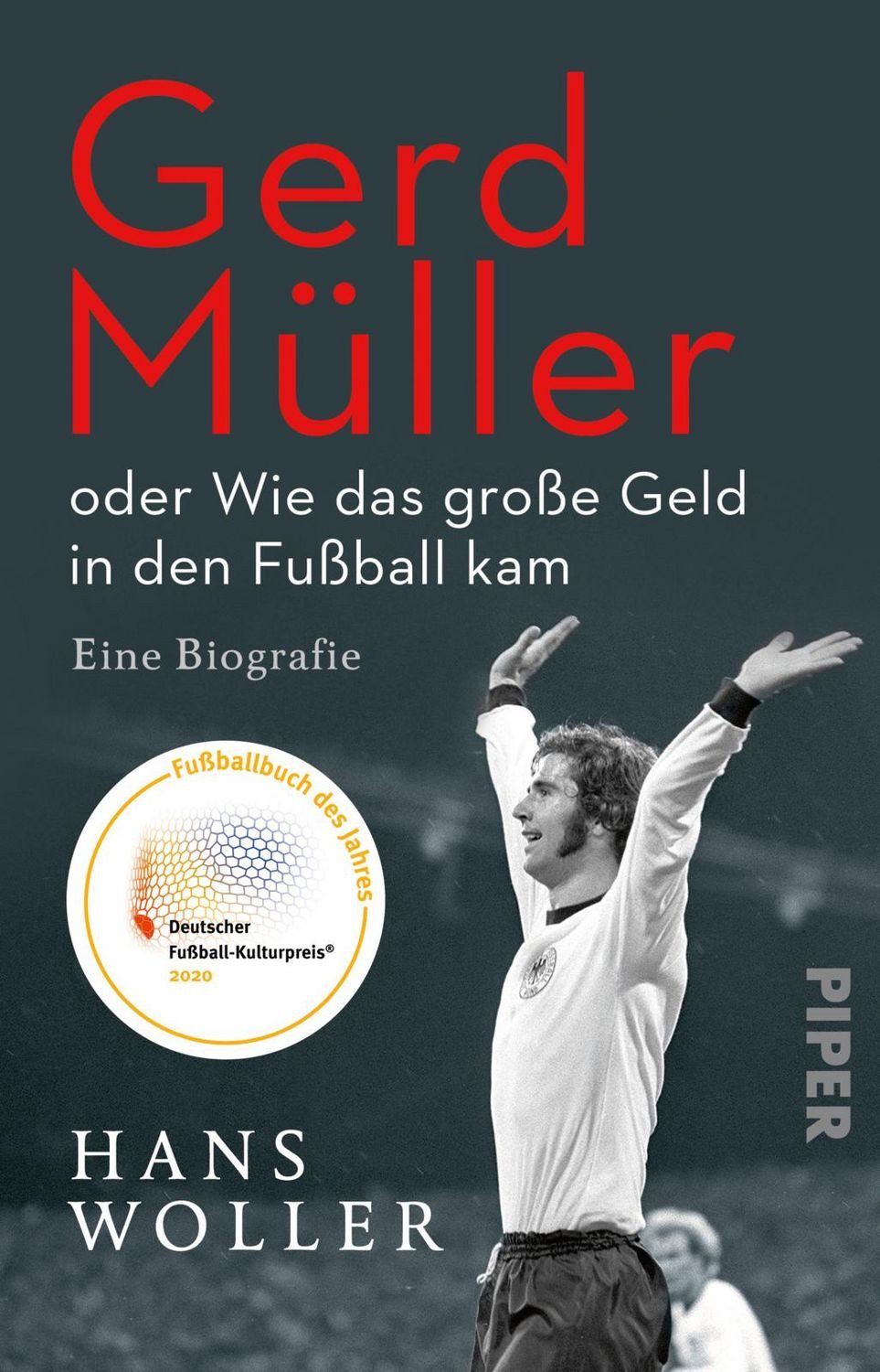 Gerd Müller: oder Wie das große Geld in den Fußball kam / Hans Woller, SPIEGEL-Bestseller
