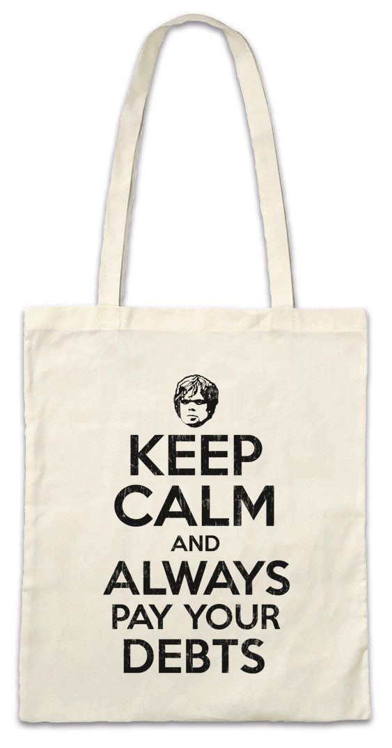 Beuteltasche Keep Calm And Always Pay Your Debts Stofftasche Game Swords Of Tyrion