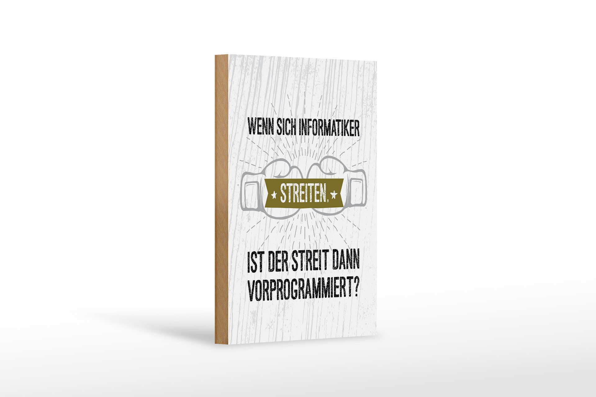 Femer GmbH Holzbild Spruch Wenn sich Informatiker streiten 12x18 cm, Beruf Arbeit, Sprüche Zitate Lustiges (1 St), Glatte Holzfaserplatte (MDF), vorn beschichtet