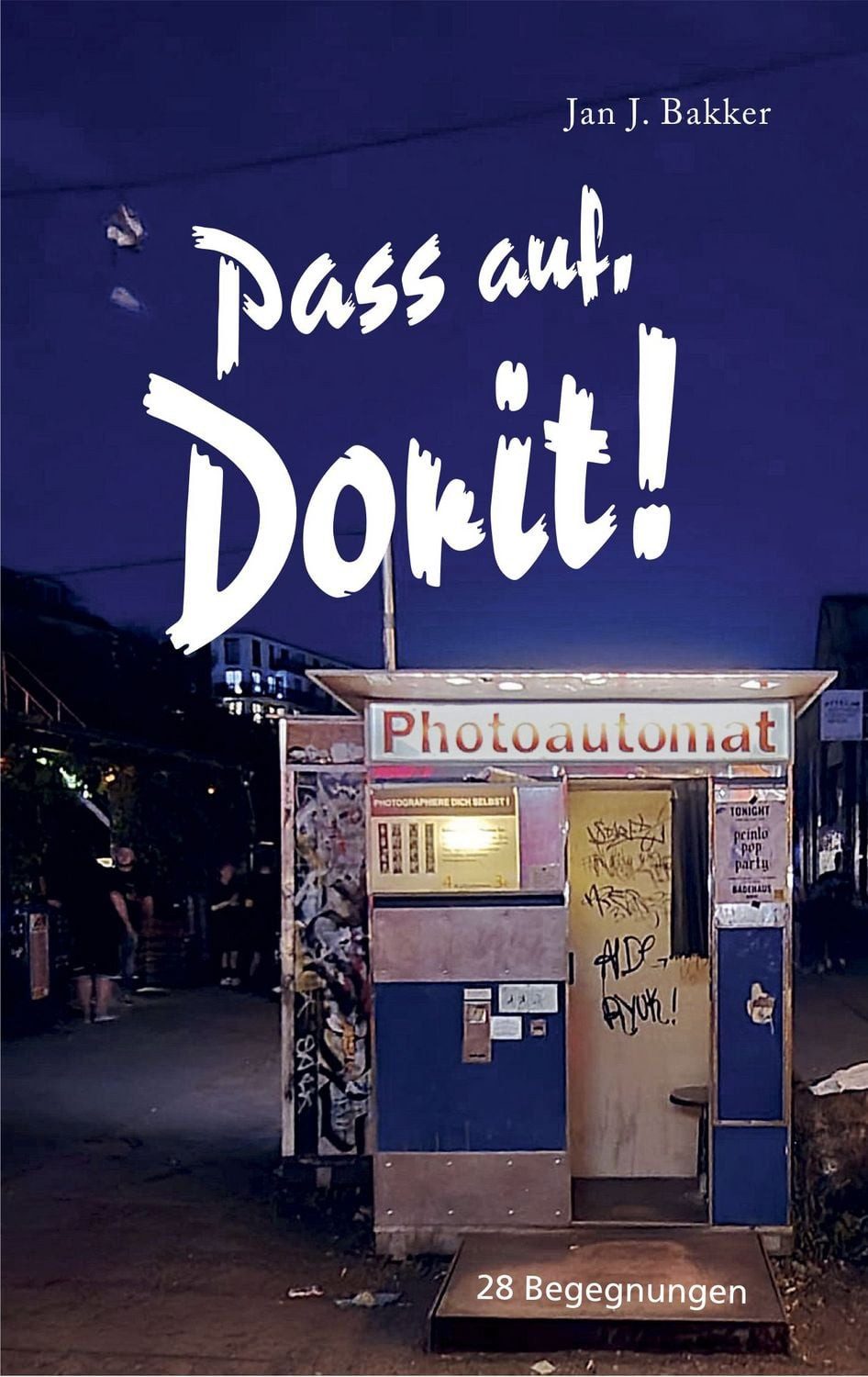 Pass auf, Dorit! / Jan J. Bakker