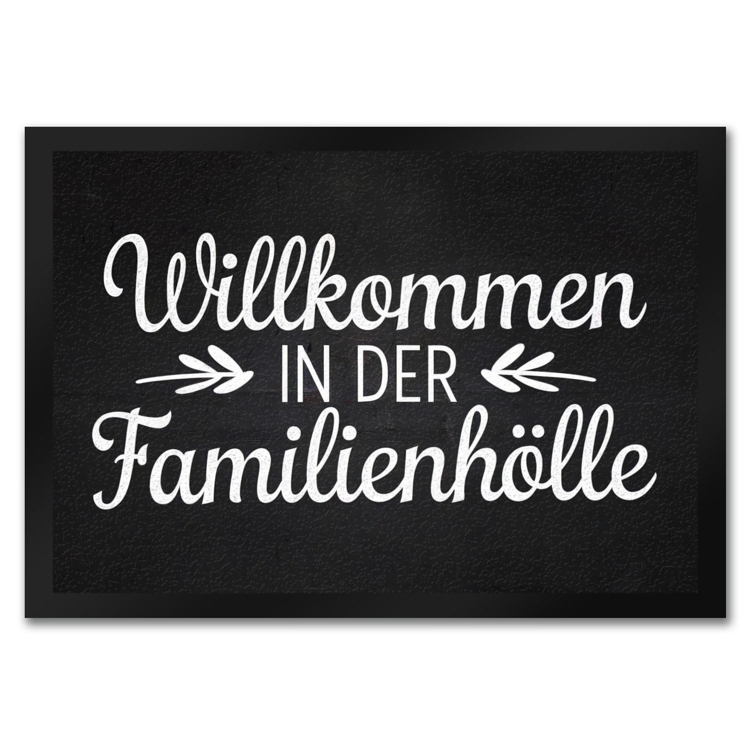 Fußmatte Willkommen in der Familienhölle Fußmatte in 35x50 cm