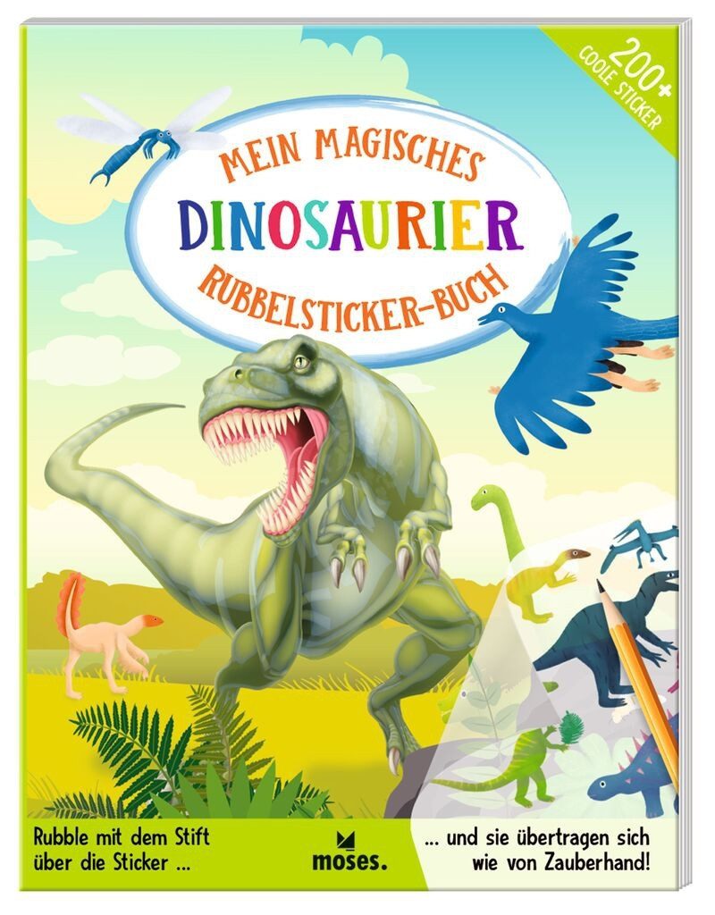 Moses. Verlag Stickerbuch Rubbelsticker-Buch Dinosaurier Kinder ab 4 Jahre, über 200 Sticker