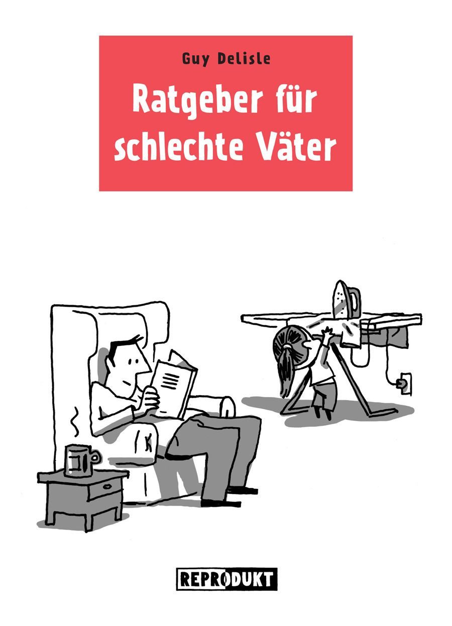 Ratgeber für schlechte Väter 1 Graphic Novel / Guy Delisle