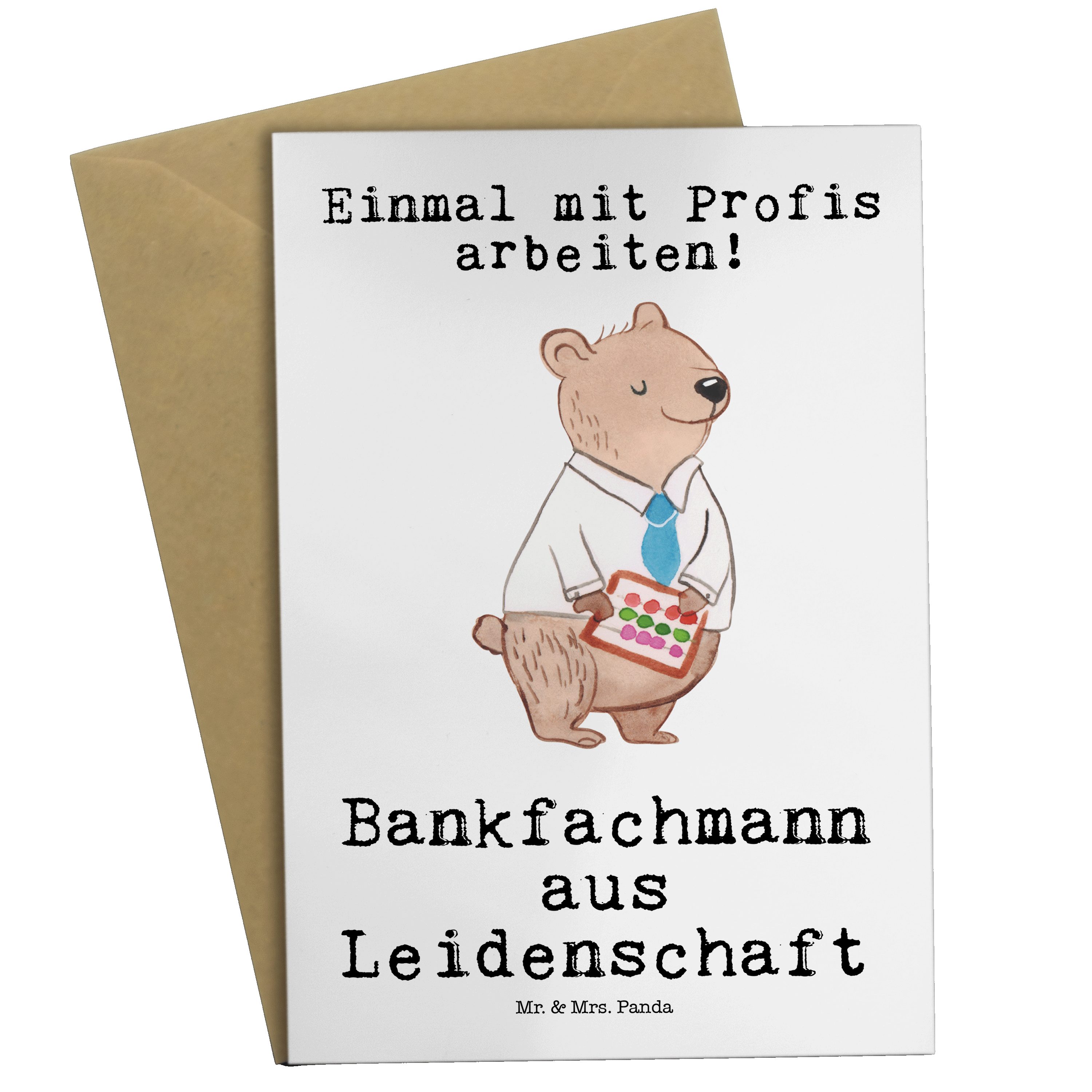Mr. & Mrs. Panda Grußkarte Bankfachmann aus Leidenschaft - Weiß - Geschenk, Kollege, Arbeitskoll