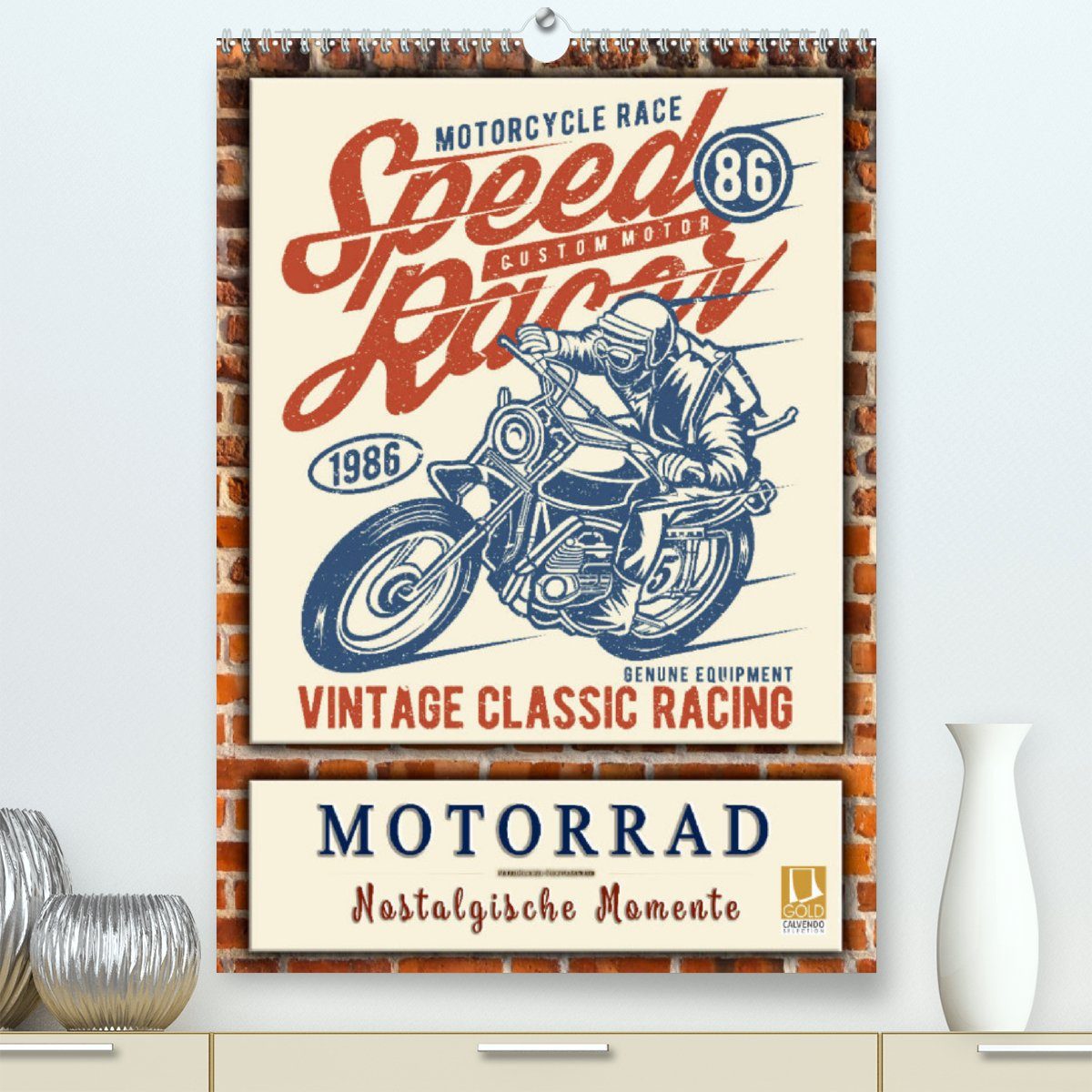 CALVENDO Wandkalender Motorrad - nostalgische Momente (Premium, hochwertiger DIN A2 Wandkalender 2023, Kunstdruck in Hochglanz)