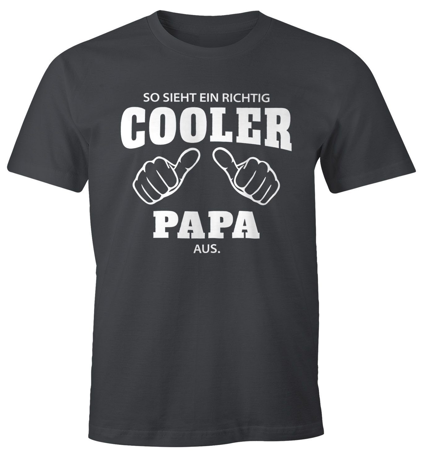 Print-Shirt Herren T-Shirt So sieht ein richtig ein richtig cooler Papa aus