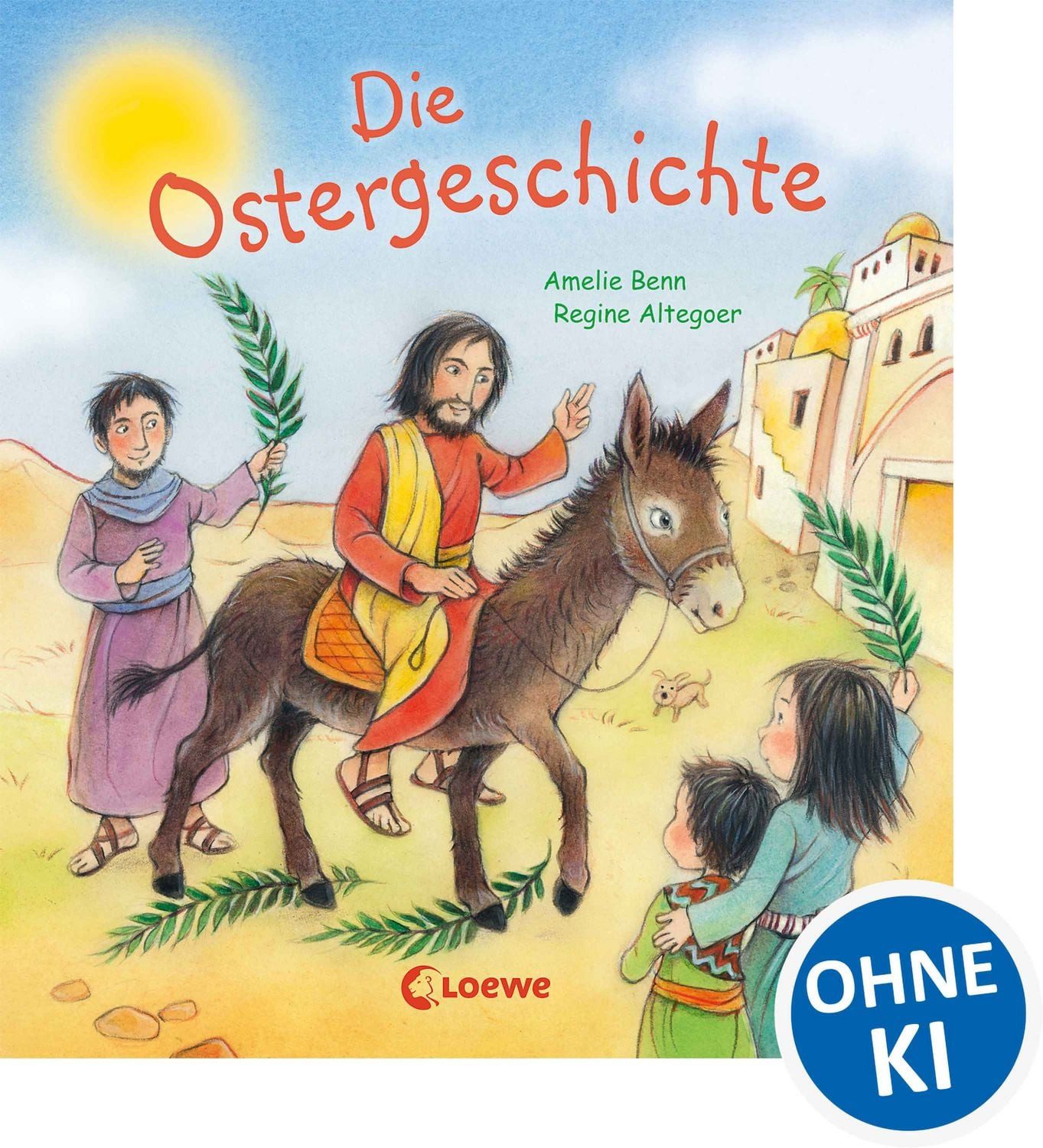 Die Ostergeschichte / Amelie Benn