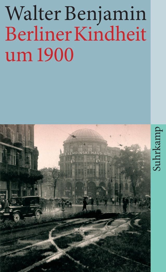 Fachbuch Berliner Kindheit um neunzehnhundert Fassung letzter Hand Walter Benjamin