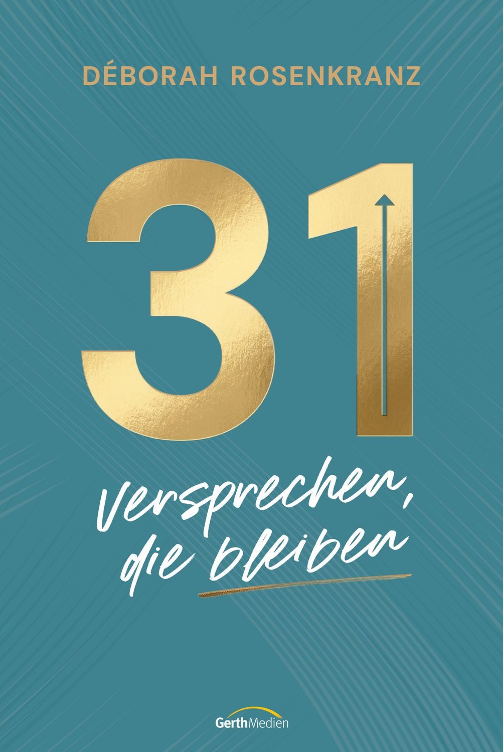 31 - Versprechen, die bleiben / Déborah Rosenkranz