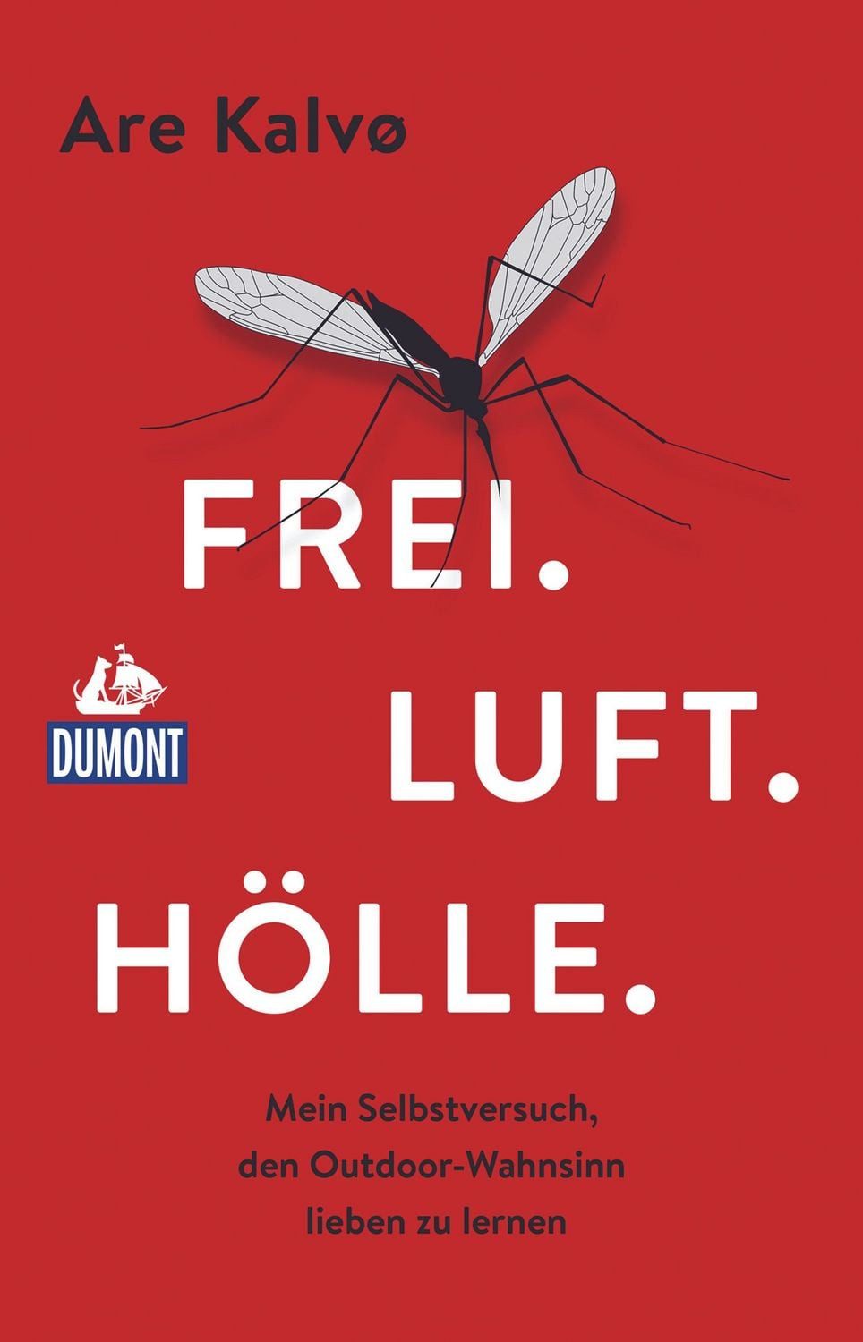 Frei. Luft. Hölle. / Are Kalvø