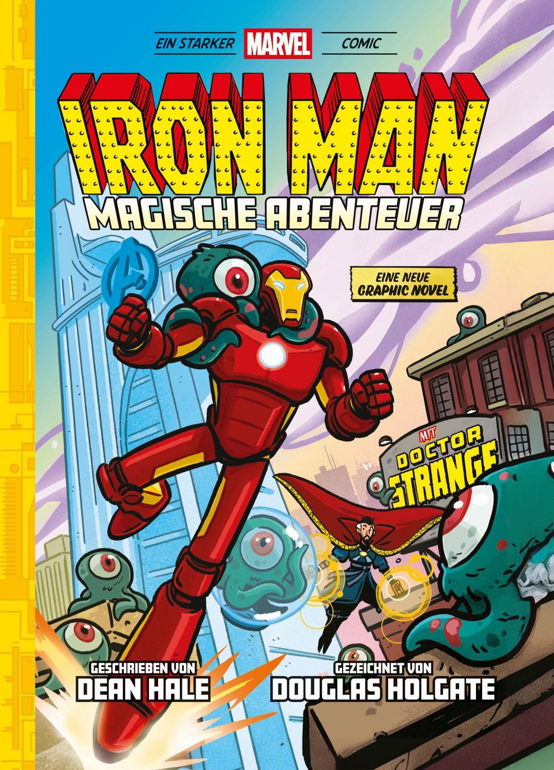 Iron Man: Magische Abenteuer / Dean Hale, Douglas Holgate