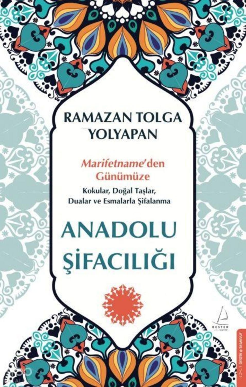 Anadolu Sifaciligi / Ramazan Tolga Yolyapan