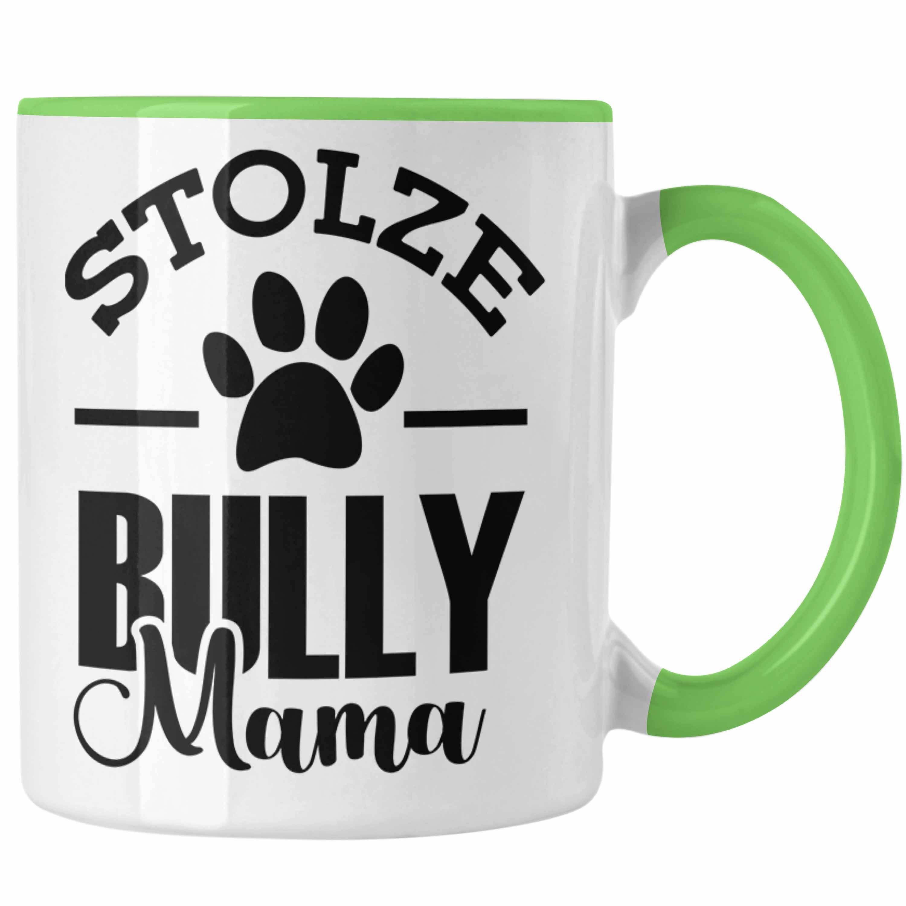 Hunde Tasse für Bully Grün Hunde Geschenkidee Geschenk Tasse Trendation Bully-Mamas stolze