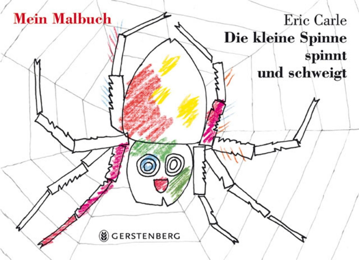 Die kleine Spinne spinnt und schweigt - Mein Malbuch / Eric Carle
