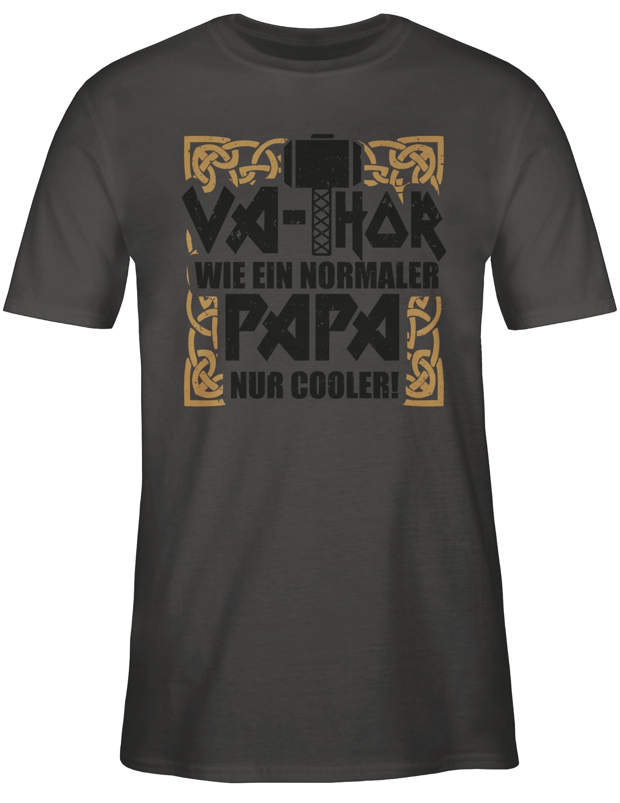 cooler! Geschenk wie Va-Thor Vatertag für 1 nur Dunkelgrau T-Shirt - Papa ein normaler Papa Shirtracer schwarz/braun