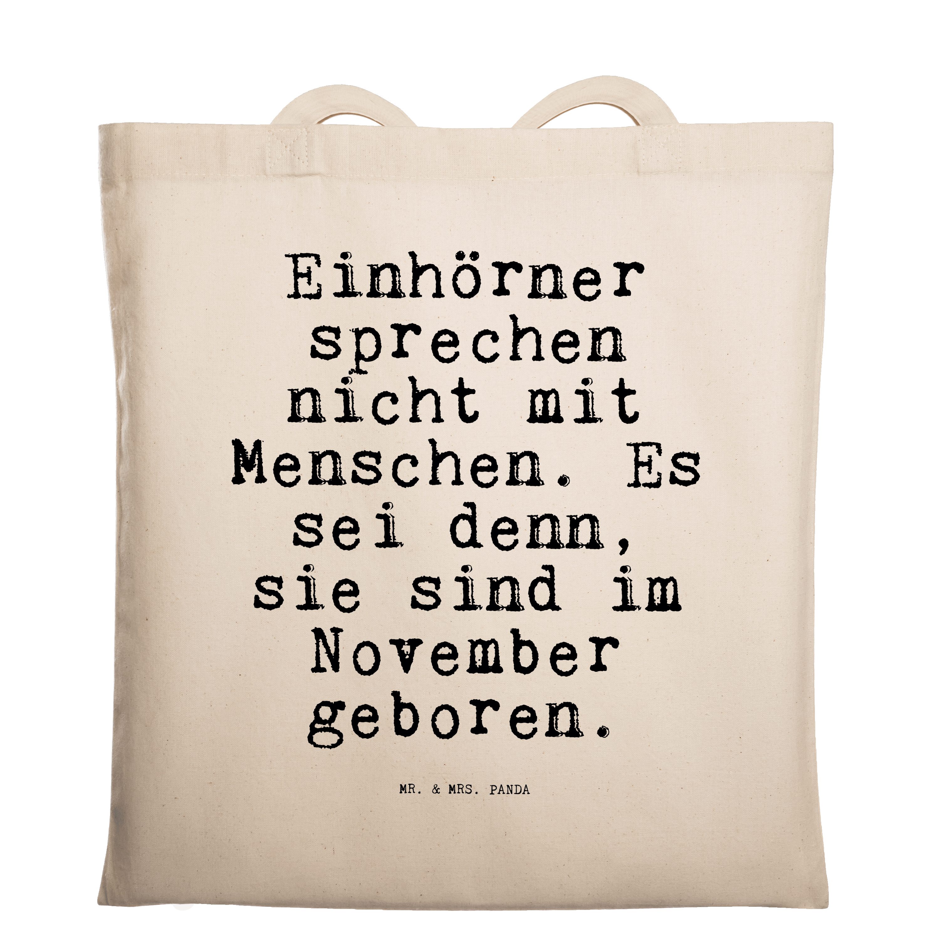 Mr. & Mrs. Panda Tragetasche Einhörner sprechen nicht mit... - Transparent - Geschenk, Unicorn, Be (1-tlg)