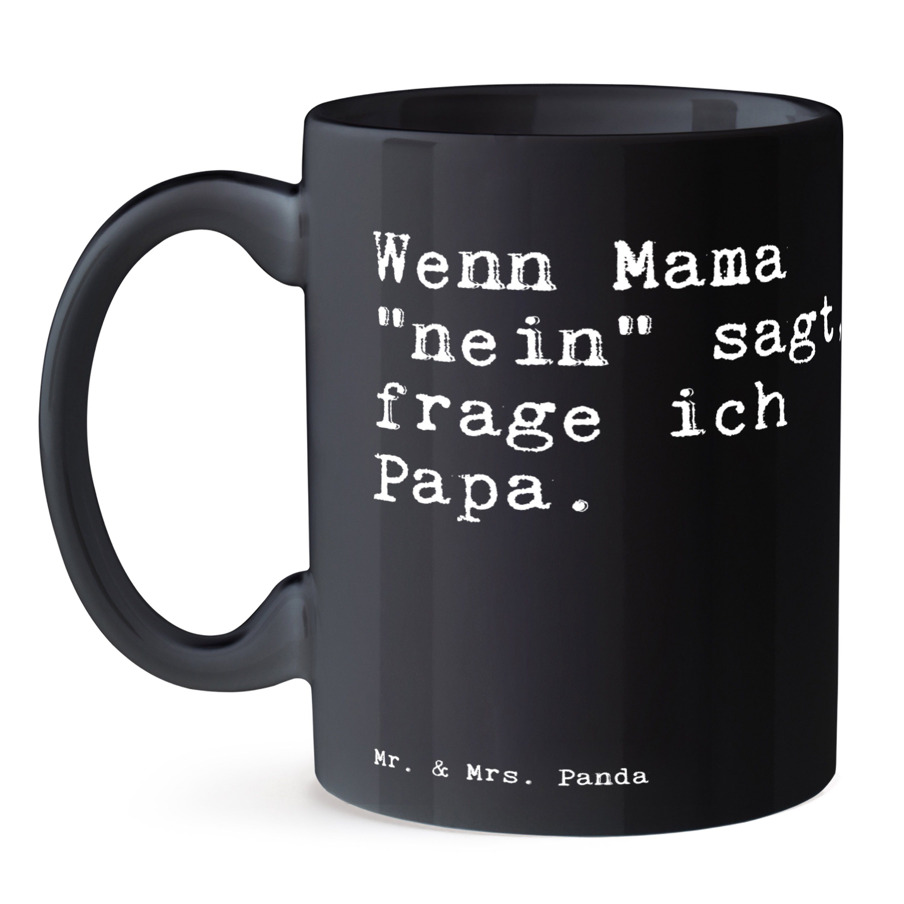 Mr. & Mrs. Panda Geschenk, Tasse sagt,... Büro, Schwarz Sp, Spruch Wenn Mama - Keramik Papa, "nein" - Schwarz