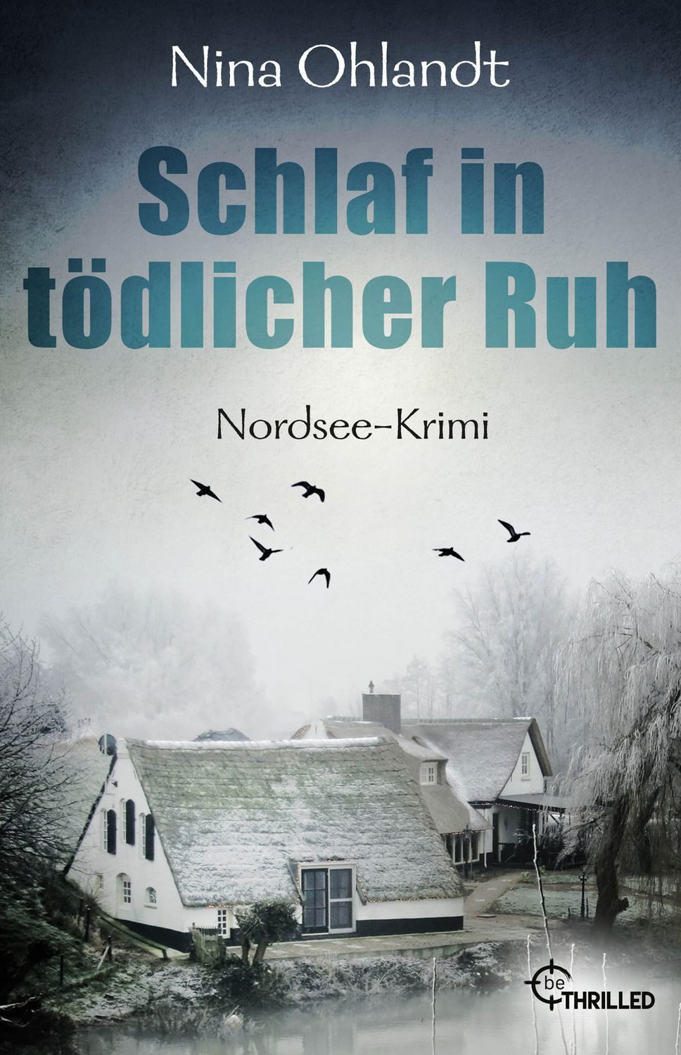 Schlaf in tödlicher Ruh / Nina Ohlandt