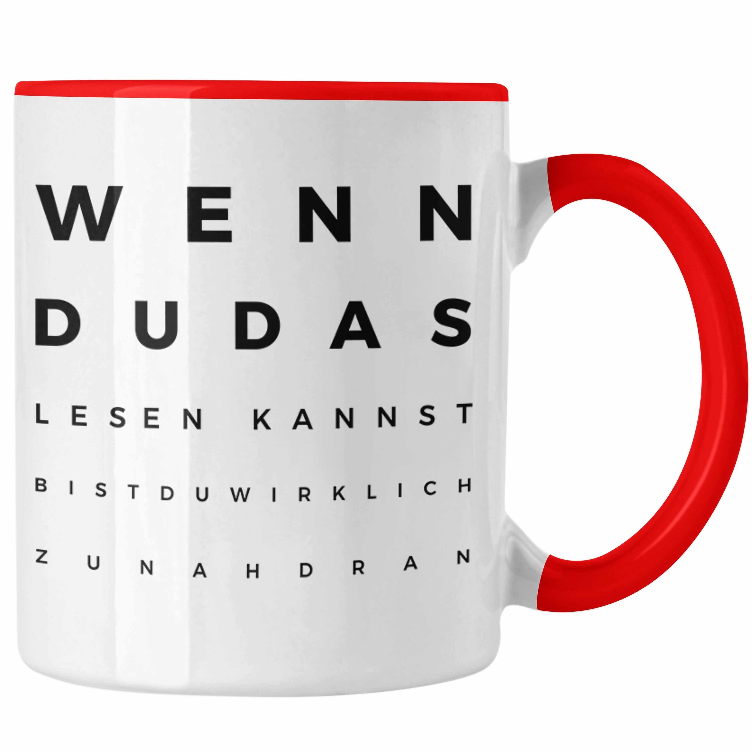 Trendation Tasse Trendation - Optiker Geschenk Tasse Augenarzt Lustiger Spruch Augenarztpraxis Geschenke Optikerin Meister Meisterin Rot