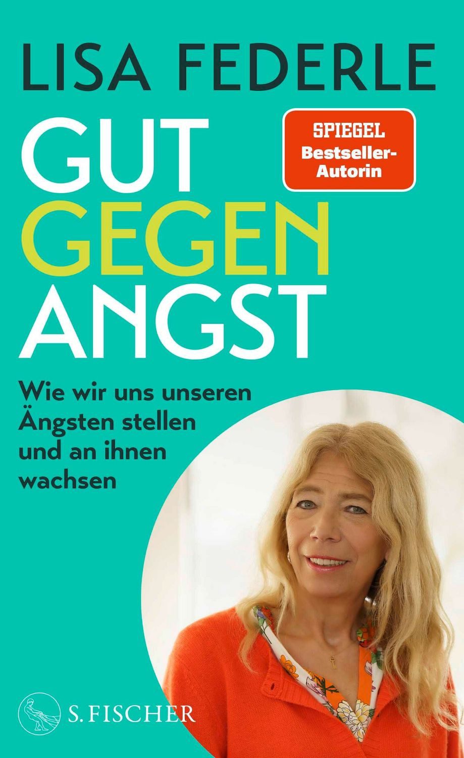 Gut gegen Angst / Lisa Federle