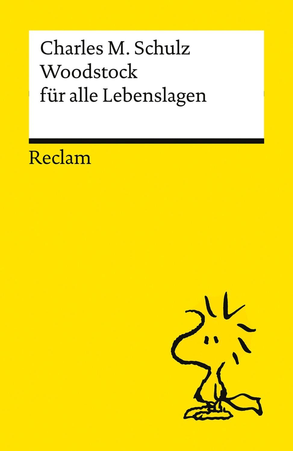 Woodstock für alle Lebenslagen / Charles M. Schulz