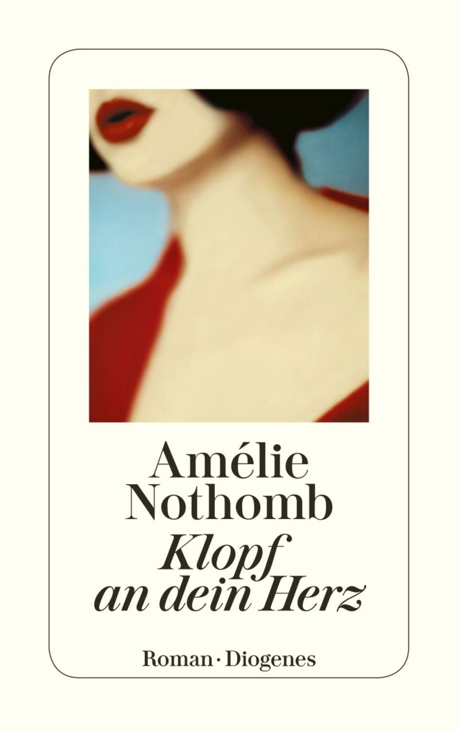 Klopf an dein Herz / Amélie Nothomb