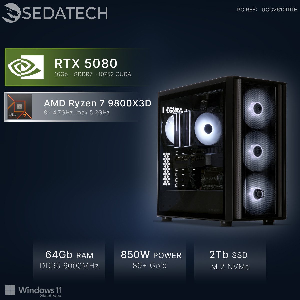 Sedatech UCCV610I1I1HF - Gaming-PC (AMD Ryzen 7 9800X3D 8x 4.7GHz (max 5.2GHz), Geforce RTX5080 16GB, 64 GB RAM, 2000 GB SSD, Wlan 7)