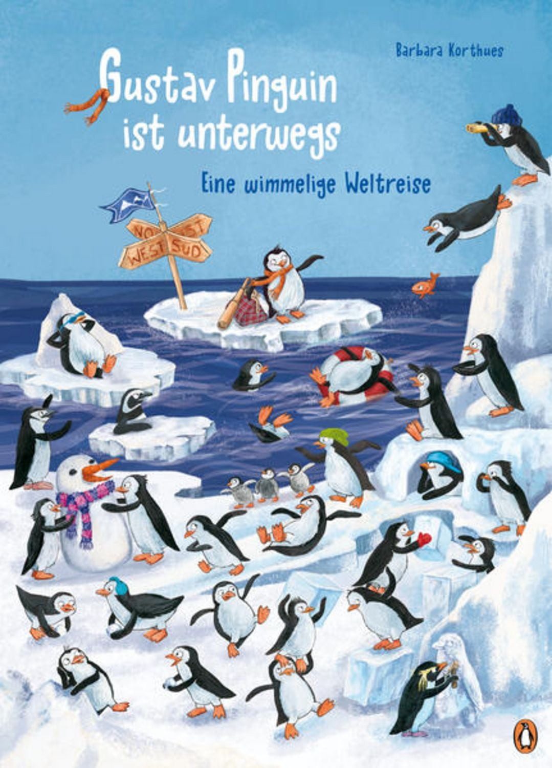 Gustav Pinguin ist unterwegs – Eine wimmelige Weltreise / Barbara Korthues