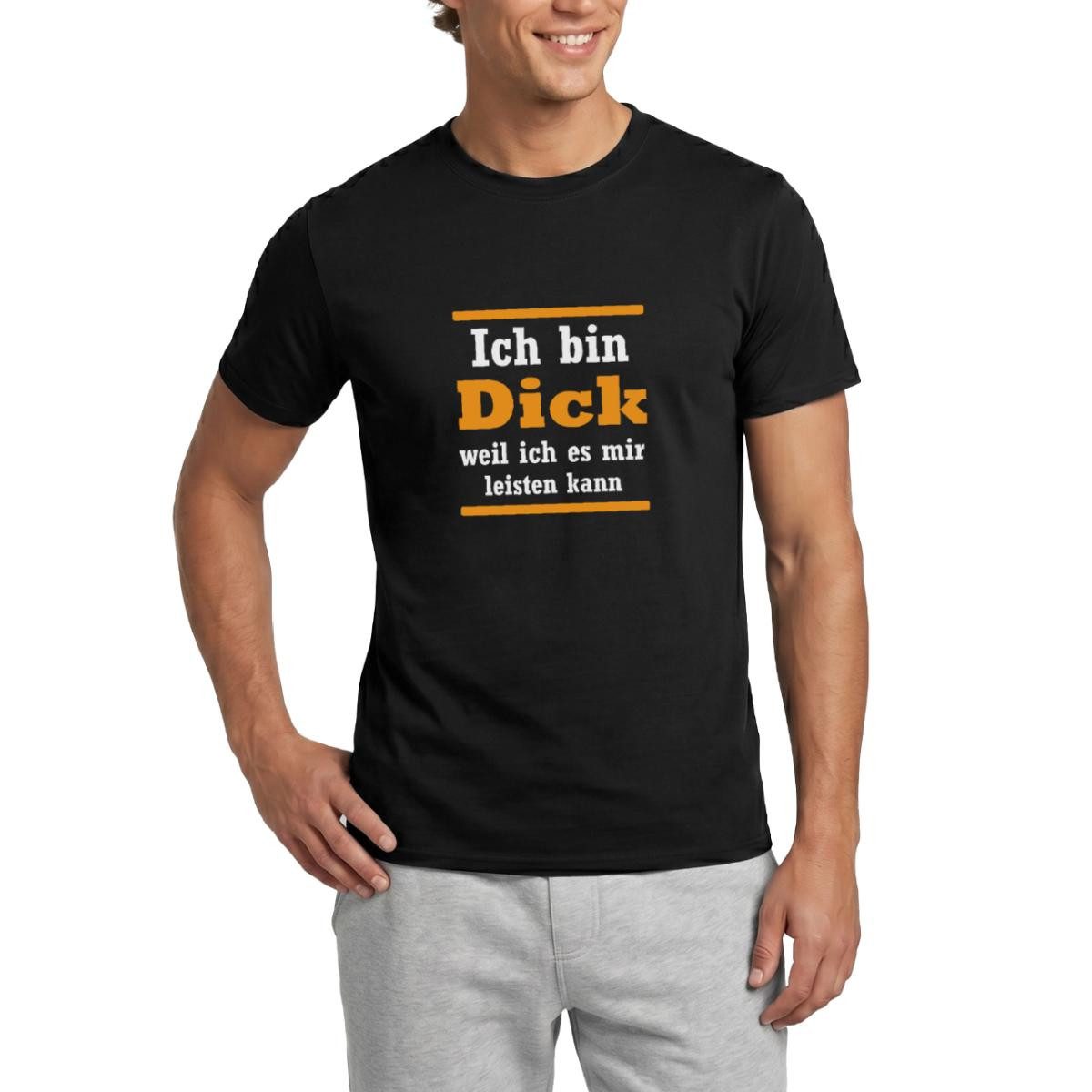 Spreadshirt T-Shirt Ich Bin Dick Weil Ich Es Mir Leisten Kann Männer T-Shirt (1-tlg)