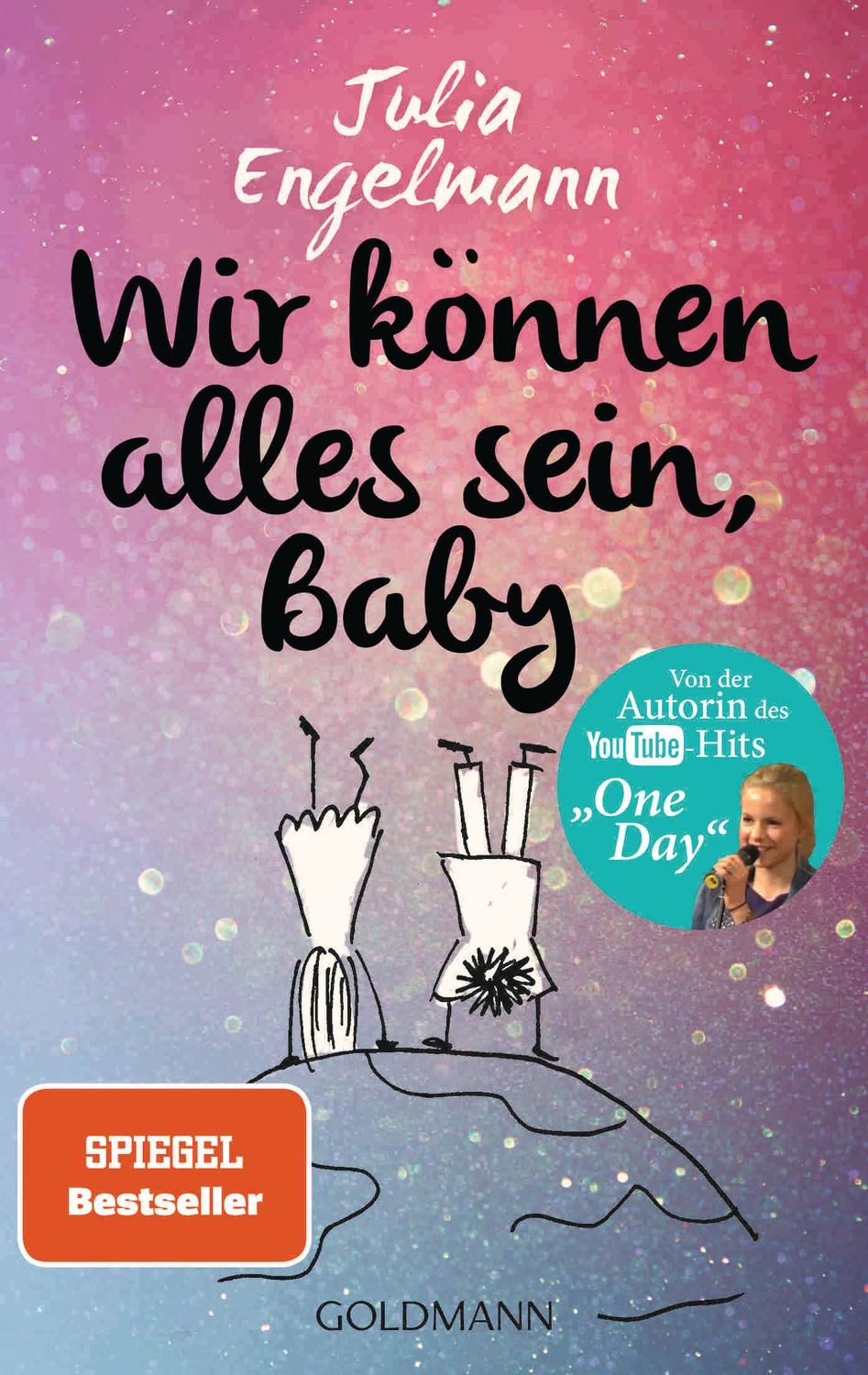 Belletristik Wir können alles sein, Baby Neue Poetry-Slam-Texte Julia Engelmann