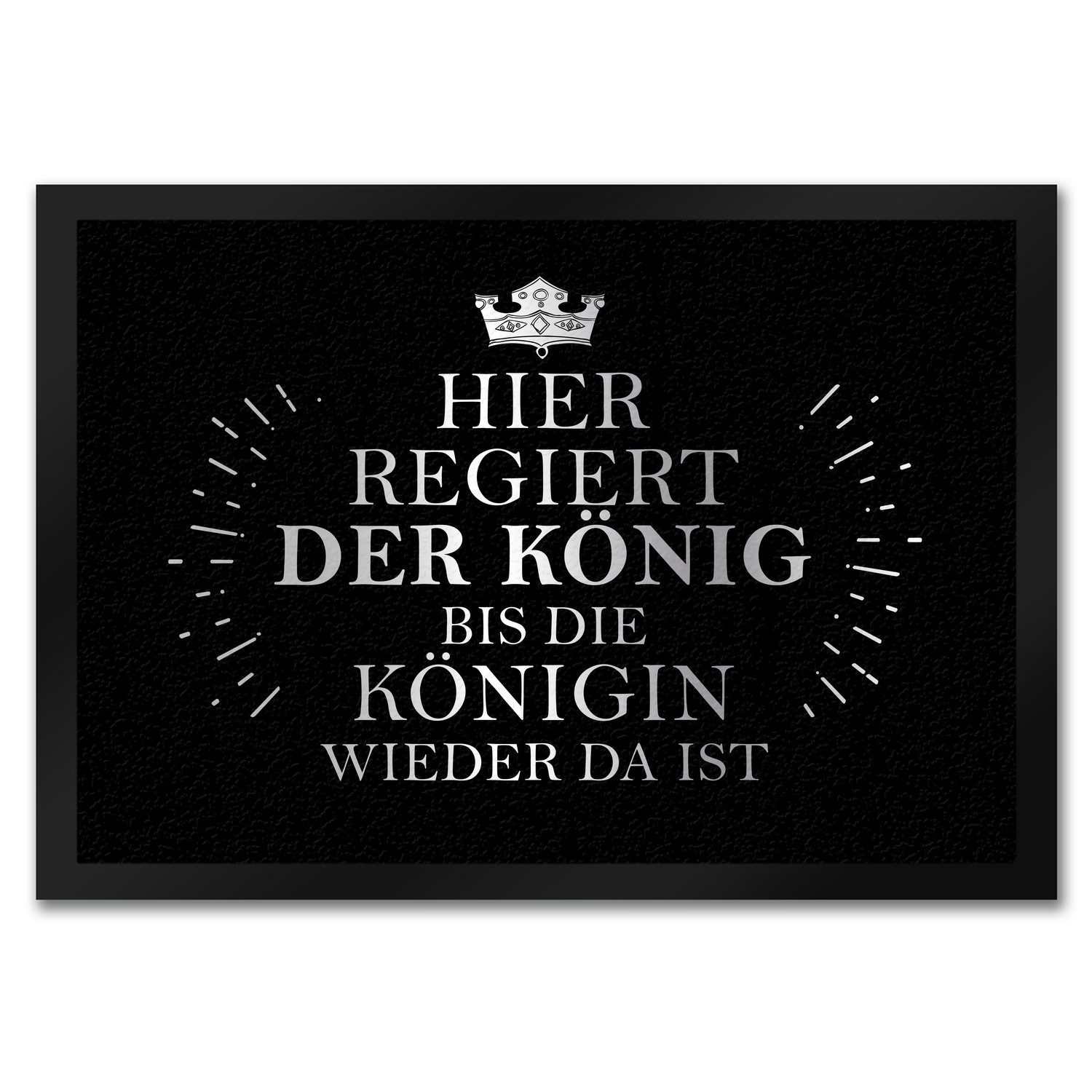 speecheese Fußmatte Hier regiert der König Fußmatte mit krone Motiv Fußabtreter