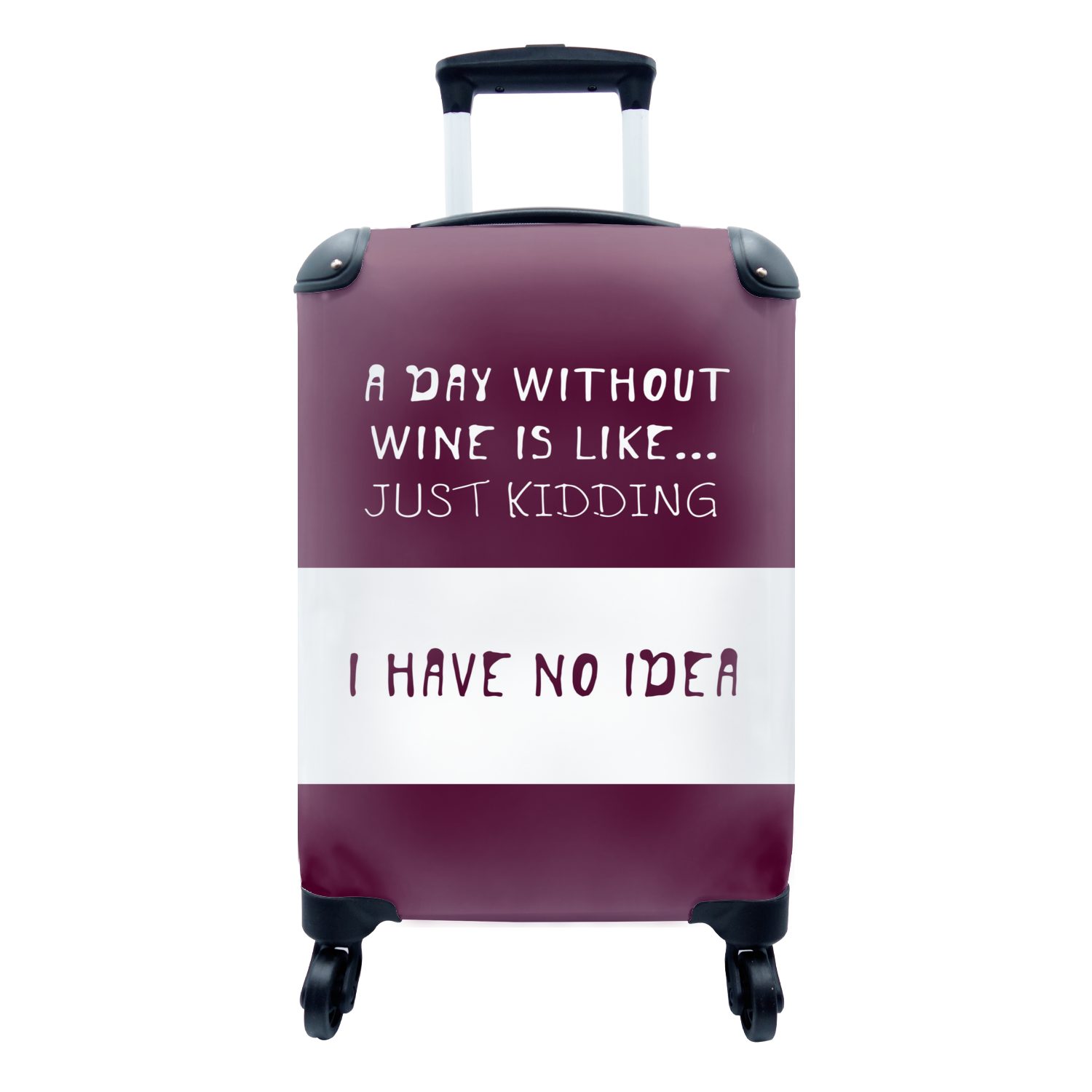 MuchoWow Handgepäckkoffer Zitat Wein "Ein Tag ohne Wein ist wie.... Nur ein Scherz, ich habe, 4 Rollen, Reisetasche mit rollen, Handgepäck für Ferien, Trolley, Reisekoffer
