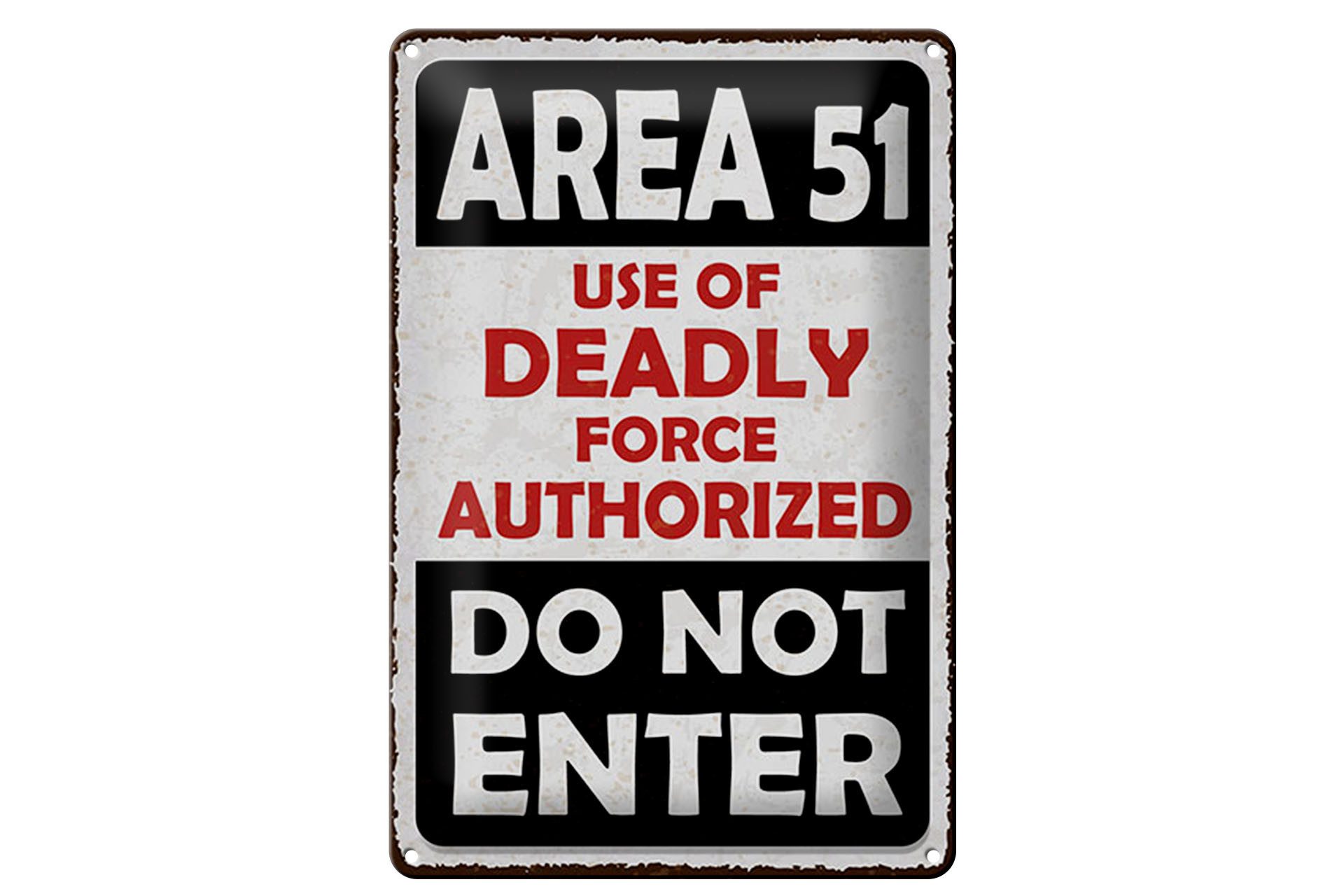 Femer GmbH Metallschild Hinweis 30x40 cm Area 51 use of deadly force autorized, (1 St), gewölbte Oberfläche, abgerundete Ecken, umgeschlagene Kanten