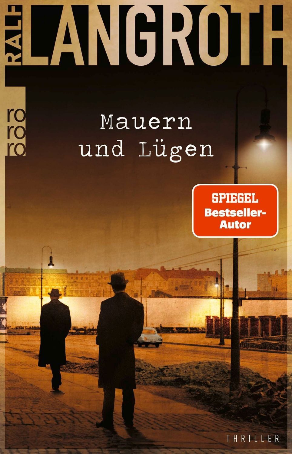 Mauern und Lügen / Ralf Langroth