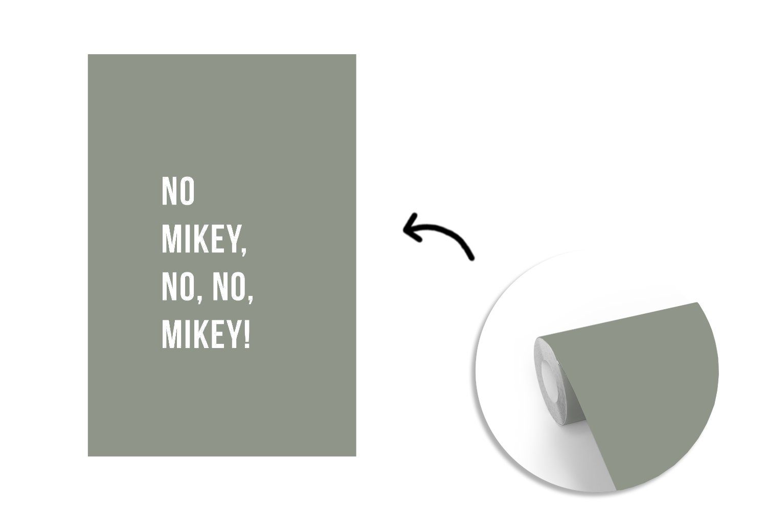 MuchoWow Fototapete Zitate - Nein Matt, Wohnzimmer, Mikey, Vinyl bedruckt, St), Montagefertig - nein, (3 Tapete Wandtapete Grün, für Mikey! nein