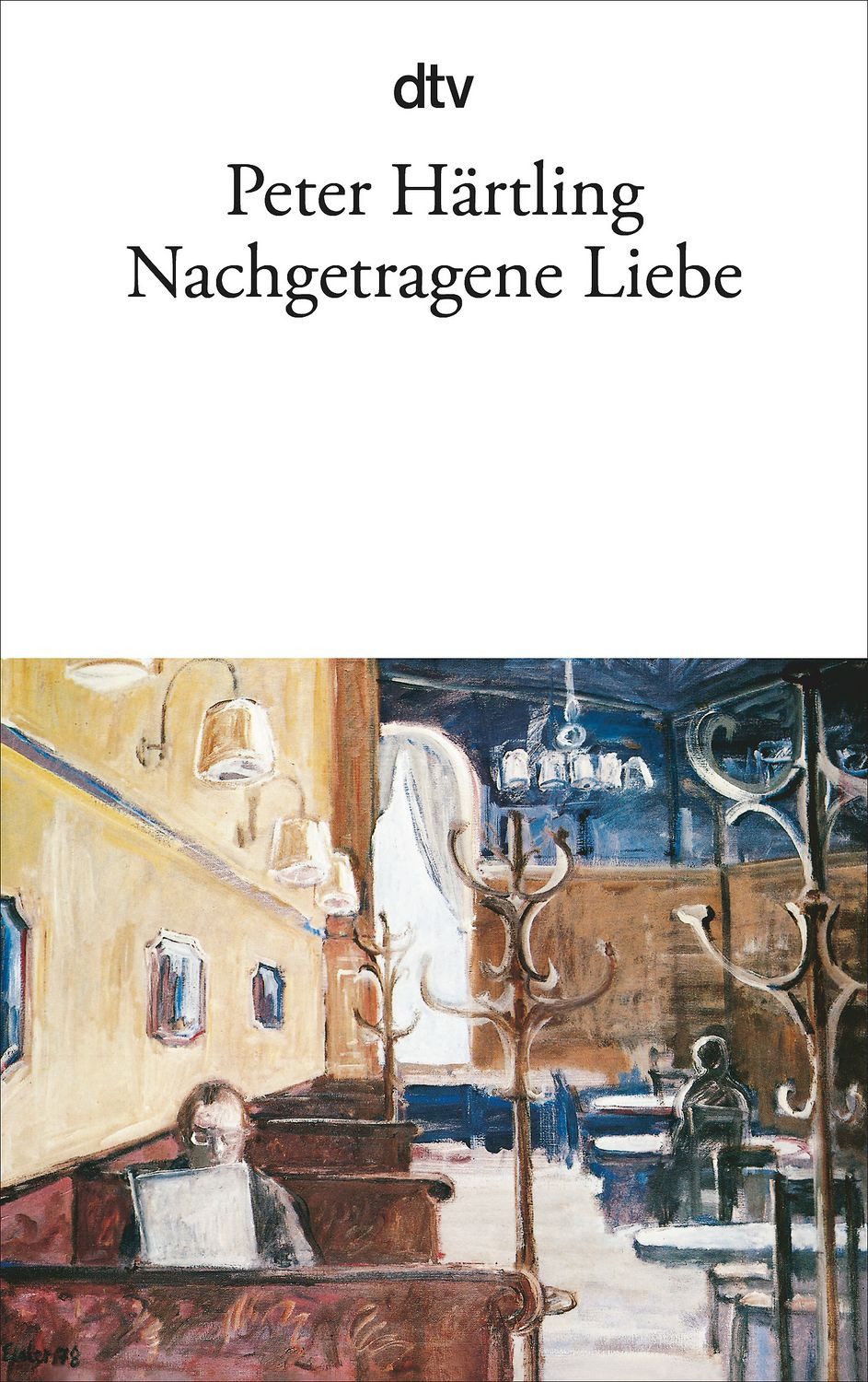 Nachgetragene Liebe / Peter Härtling